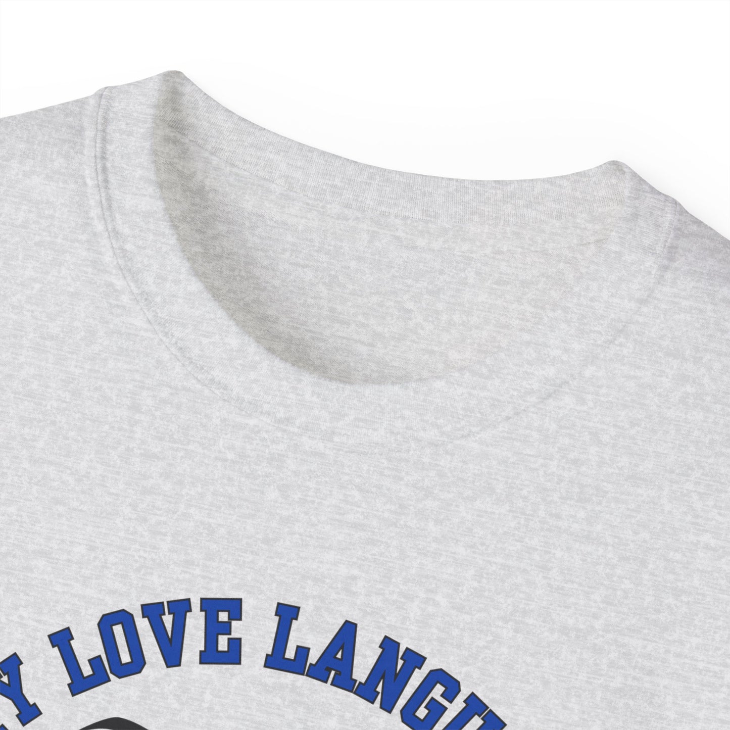 MY LOVE LANGUAGE, EYE ROLLING - T Shirt (VARIETY OF COLORS) “Zero Filter, 100% Funny Graphic Tee”
