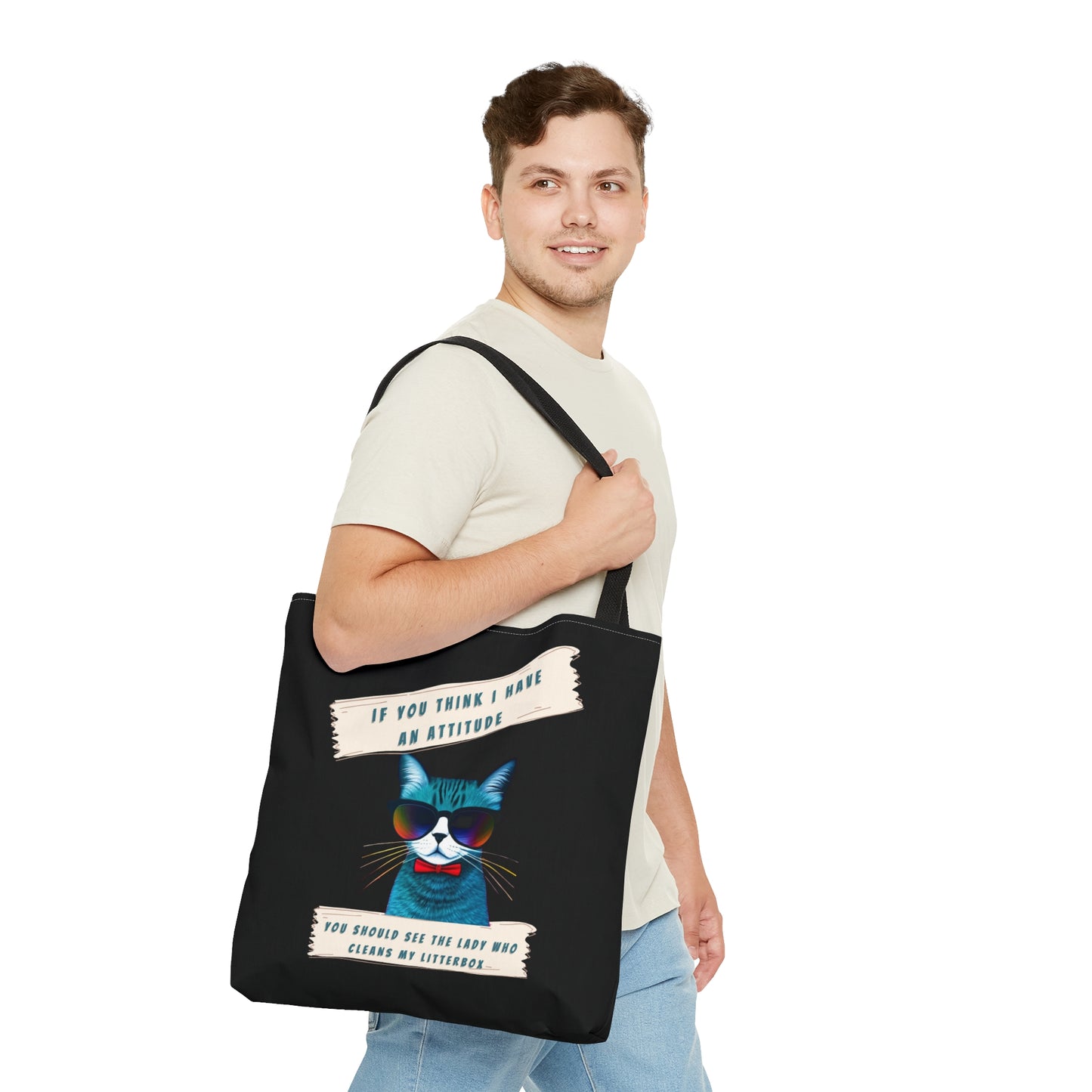 "IF YOU THINK I HAVE AN ATTITUDE-YOU SHOULD SEE THE LADY THAT CLEANS MY LITTERBOX"- AOP Tote Bag (BLACK)-"Voted Fan Favorite By Shoppers Like You"