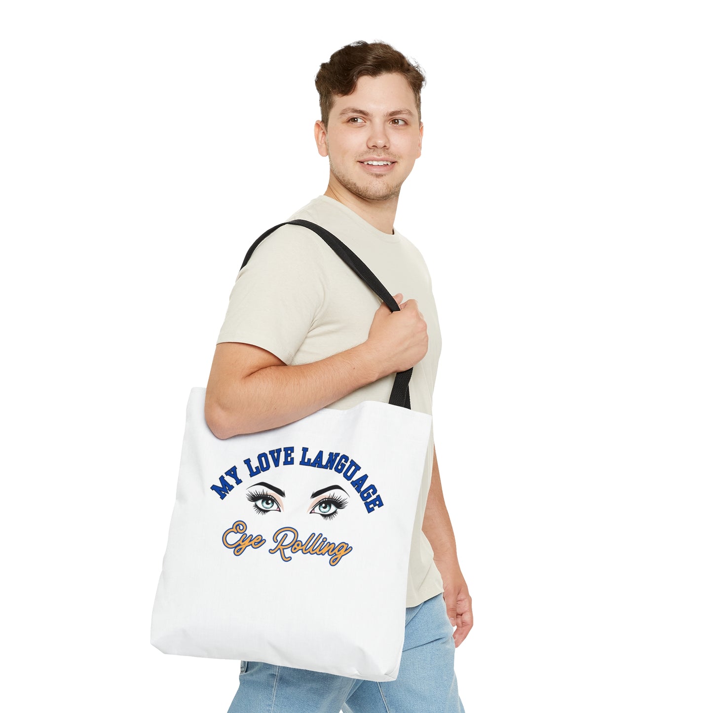 MY LOVE LANGUAGE- EYE ROLLING- AOP Tote Bag "Snarky Stylish Bags"