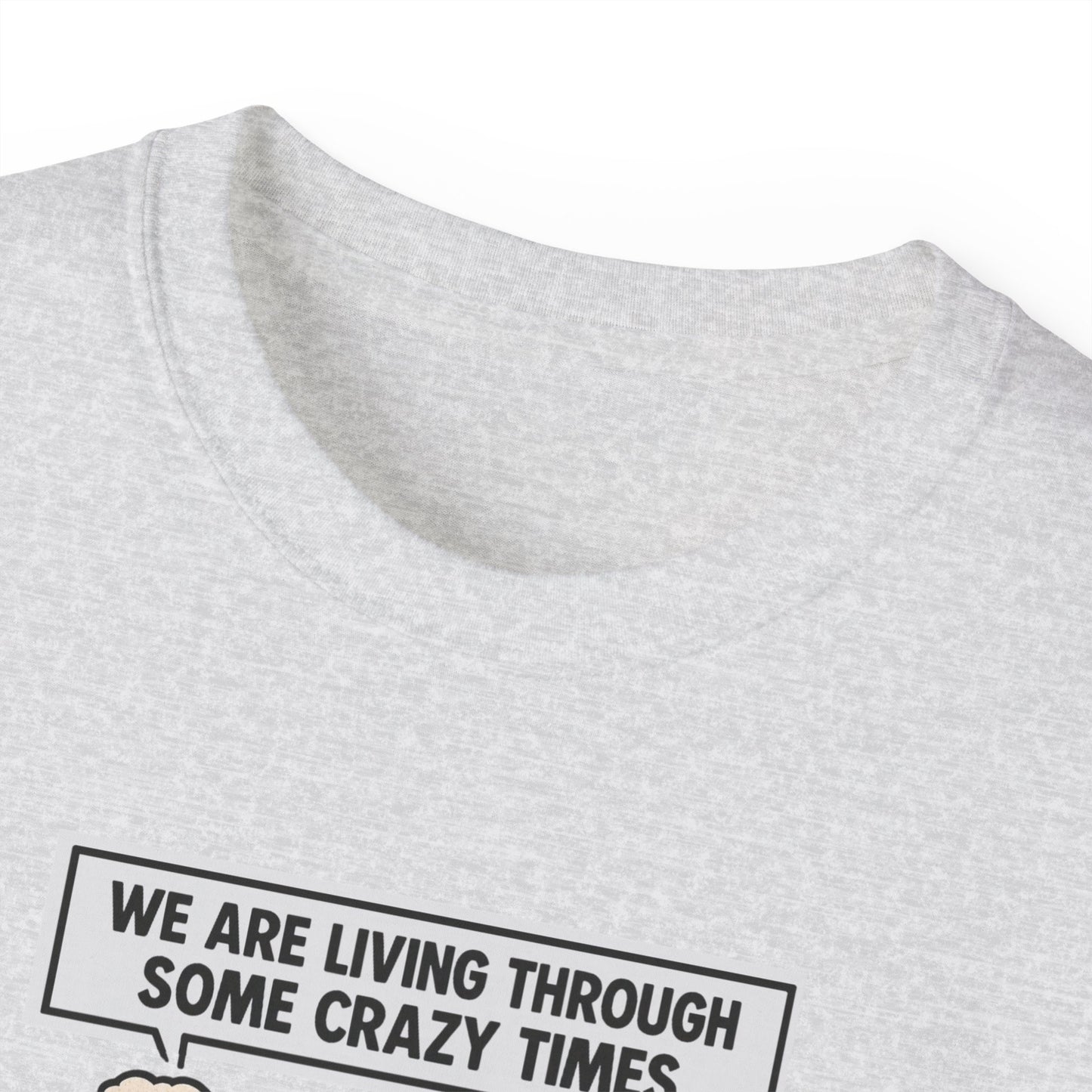 WE ARE LIVING THROUGH SOME CRAZY TIMES- AT LEAST WE STILL HAVE BEER - T Shirt! "Beer Enthusiast Activated"