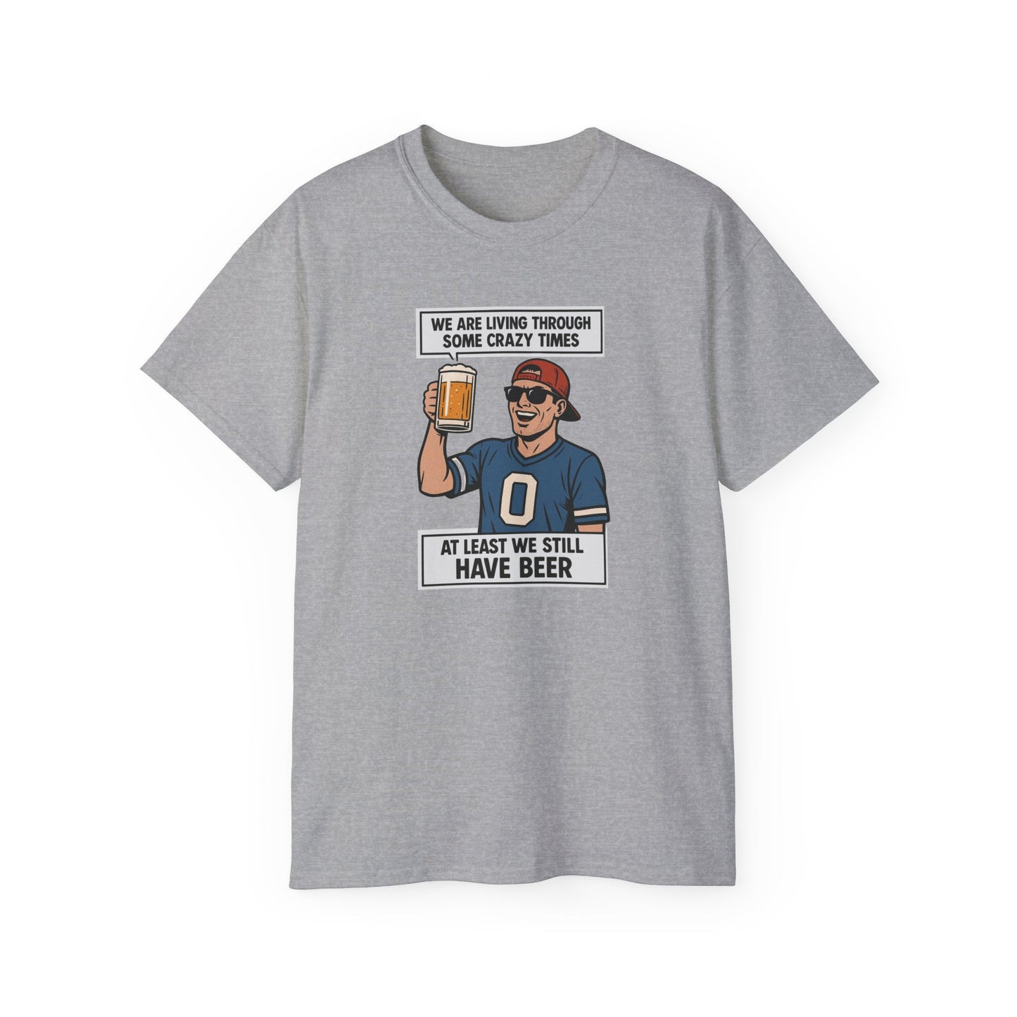 WE ARE LIVING THROUGH SOME CRAZY TIMES- AT LEAST WE STILL HAVE BEER - T Shirt! "Beer Enthusiast Activated"