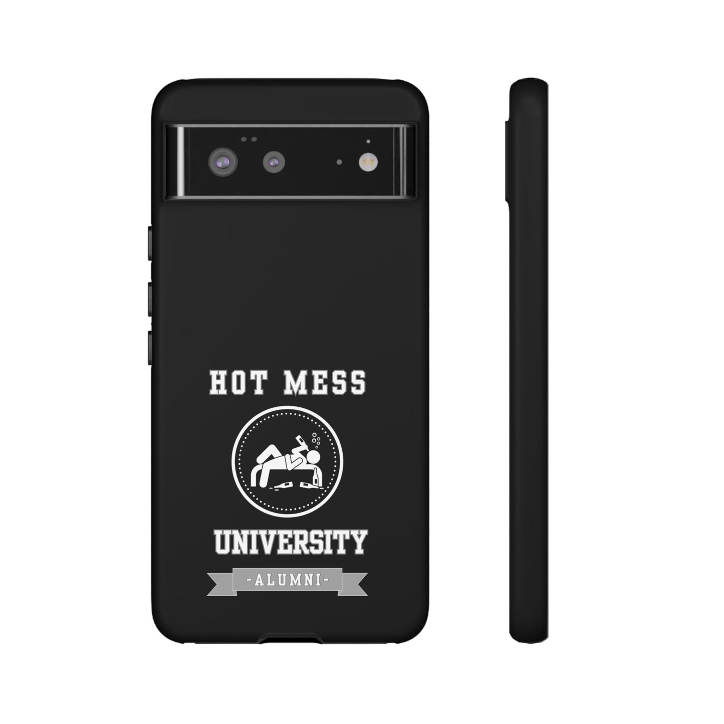HOT MESS UNIVERSITY -Tough Phone Cases - Fits Most Phone Sizes!! (BLACK) "A+ In Phone Etiquette"