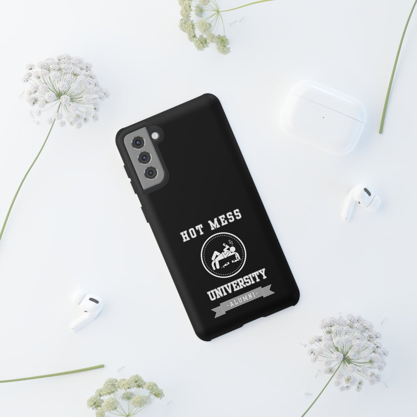 HOT MESS UNIVERSITY -Tough Phone Cases - Fits Most Phone Sizes!! (BLACK) "A+ In Phone Etiquette"