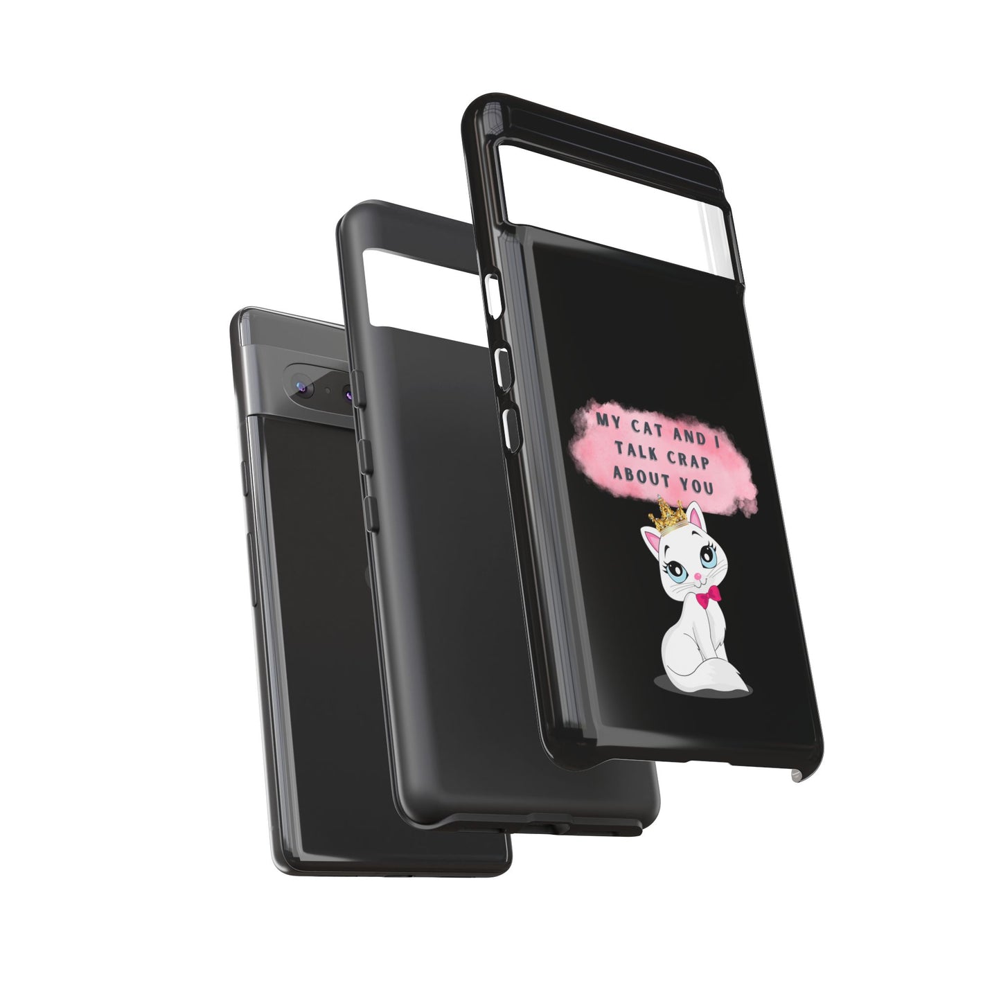 MY CAT AND I TALK CRAP -Tough Phone Cases - Fits Most Phone Sizes!! (BLACK) "When You're BFF With Your Cat"