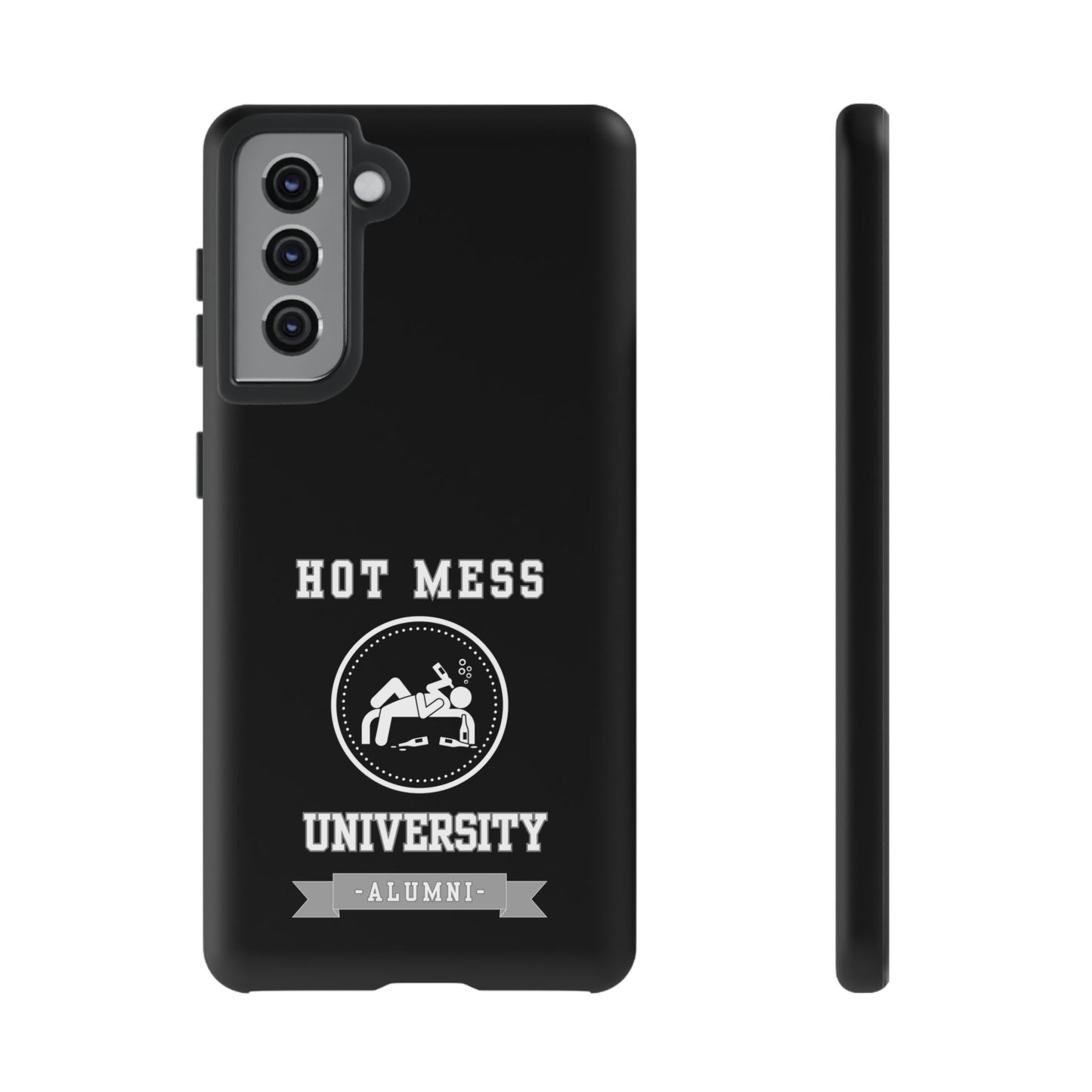 HOT MESS UNIVERSITY -Tough Phone Cases - Fits Most Phone Sizes!! (BLACK) "A+ In Phone Etiquette"