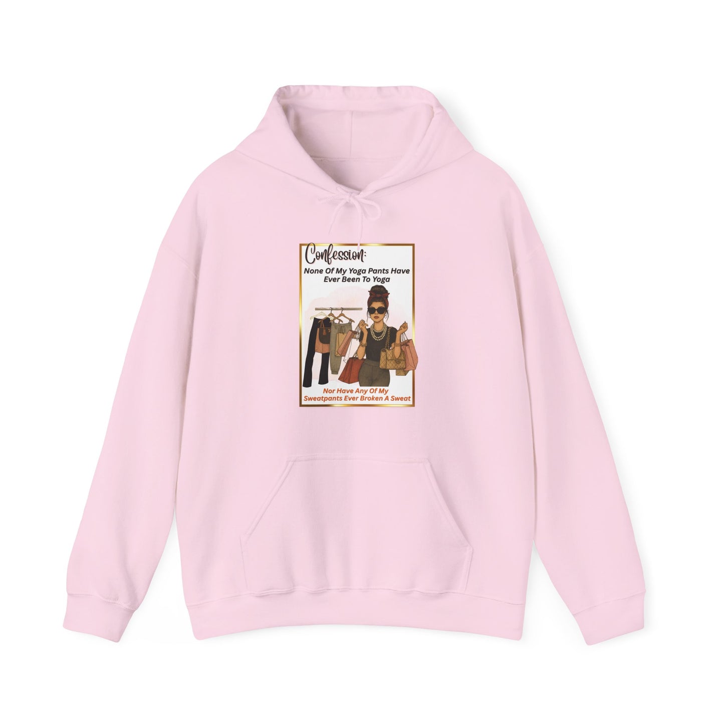 "CONFESSION: NONE OF MY YOGA PANTS HAVE BEEN TO YOGA"- Unisex Heavy Blend Hooded Sweatshirt -(VARIETY OF COLORS) "When Yoga Is Not Your Jam"