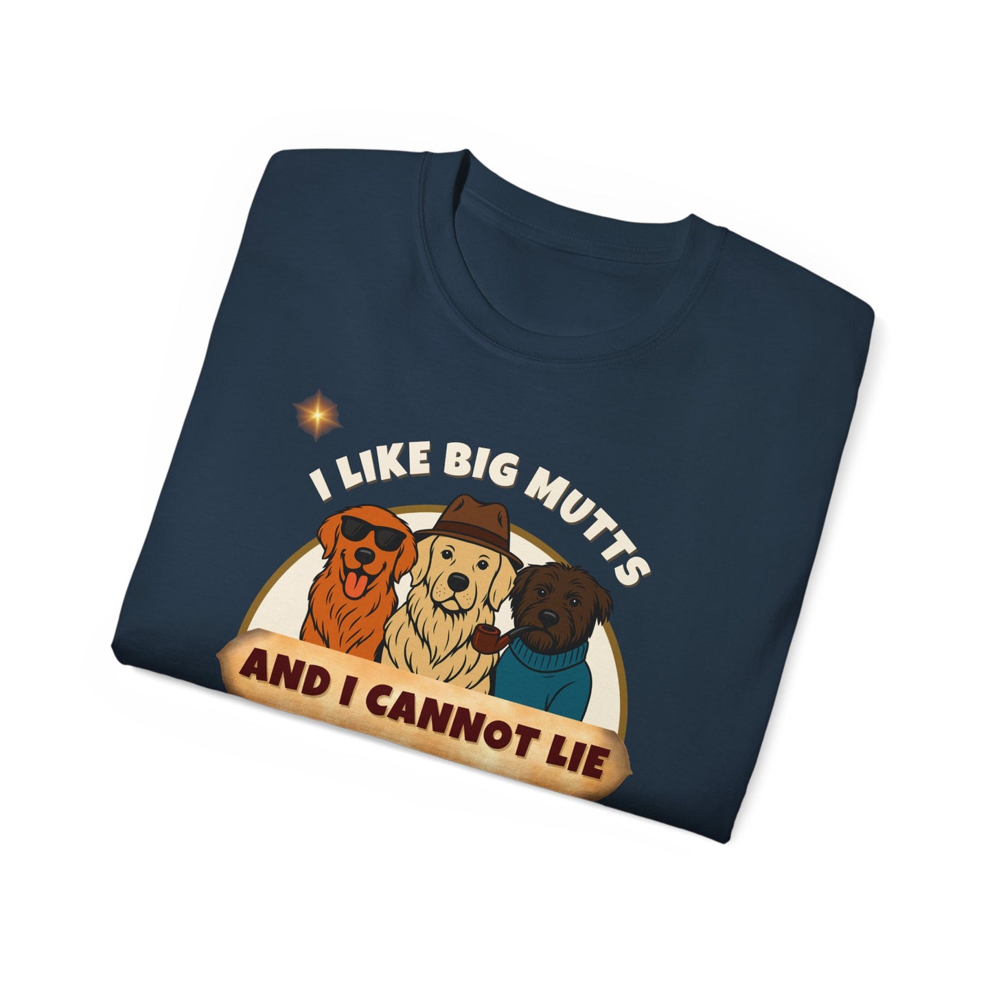 "I LIKE BIG MUTTS AND I CANNOT LIE"- T Shirt (VARIETY OF COLORS) "When Your Dog Has It's Own Zip Code"