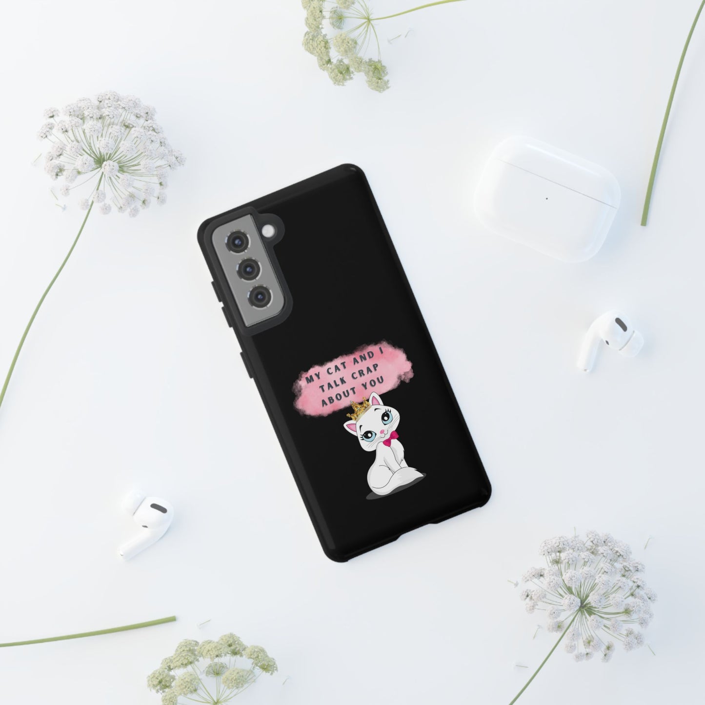 MY CAT AND I TALK CRAP -Tough Phone Cases - Fits Most Phone Sizes!! (BLACK) "When You're BFF With Your Cat"