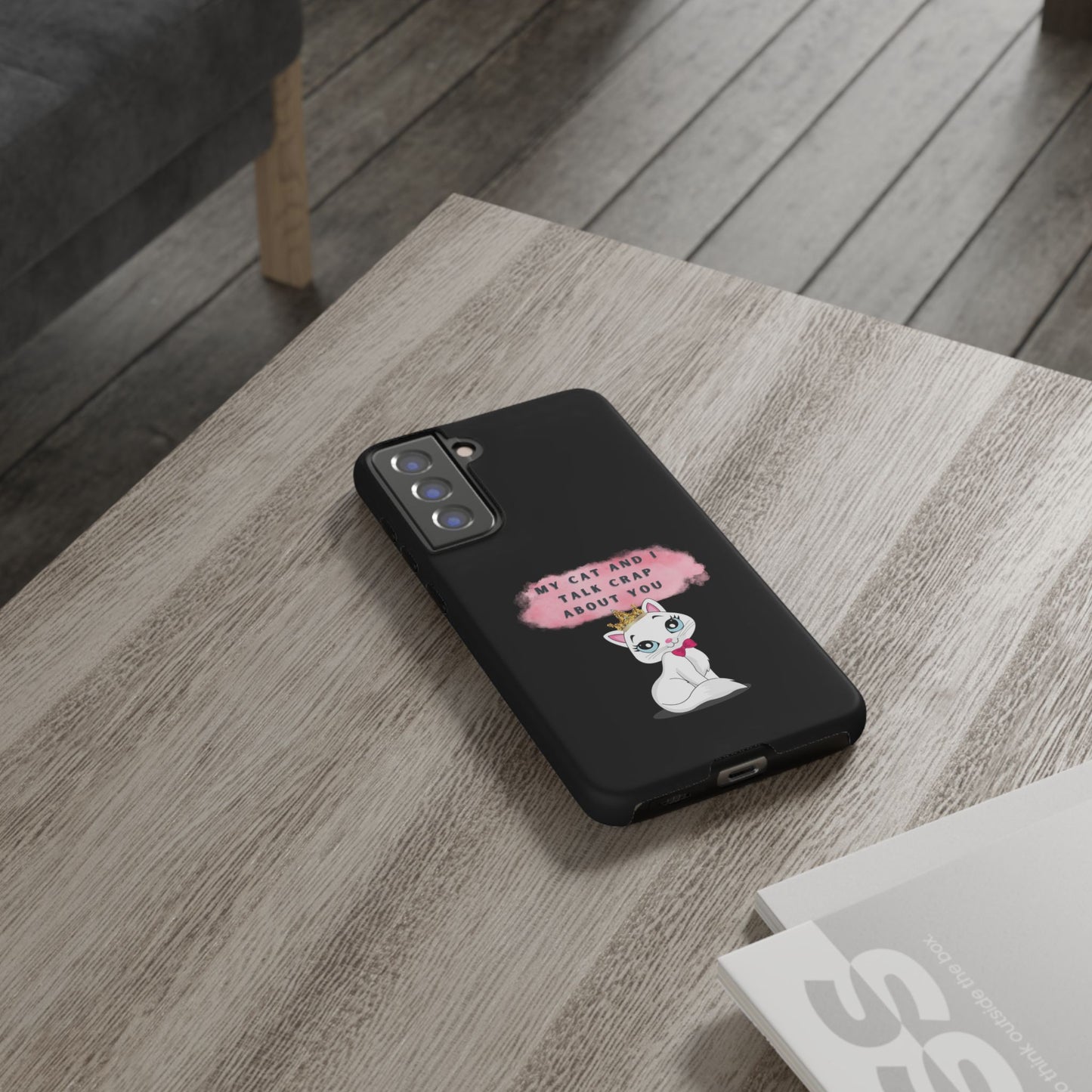 MY CAT AND I TALK CRAP -Tough Phone Cases - Fits Most Phone Sizes!! (BLACK) "When You're BFF With Your Cat"