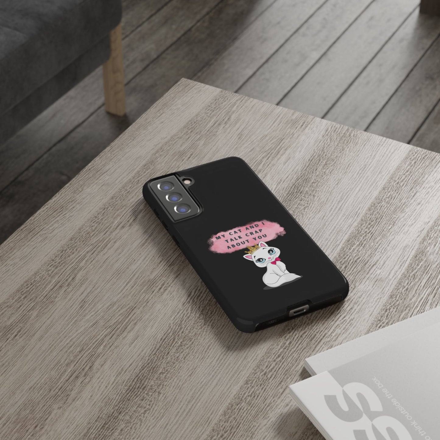 MY CAT AND I TALK CRAP -Tough Phone Cases - Fits Most Phone Sizes!! (BLACK) "When You're BFF With Your Cat"