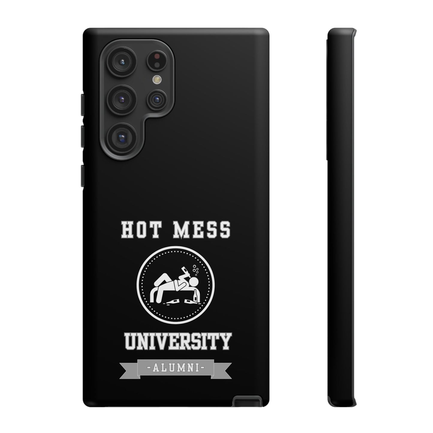 HOT MESS UNIVERSITY -Tough Phone Cases - Fits Most Phone Sizes!! (BLACK) "A+ In Phone Etiquette"