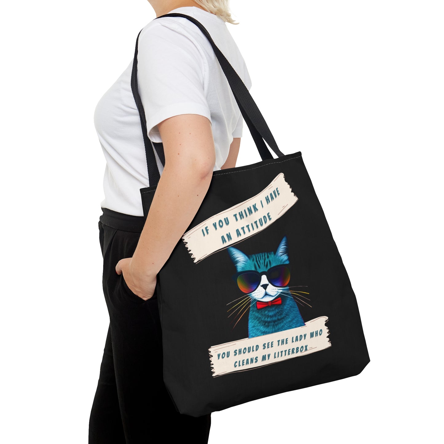 "IF YOU THINK I HAVE AN ATTITUDE-YOU SHOULD SEE THE LADY THAT CLEANS MY LITTERBOX"- AOP Tote Bag (BLACK)-"Voted Fan Favorite By Shoppers Like You"