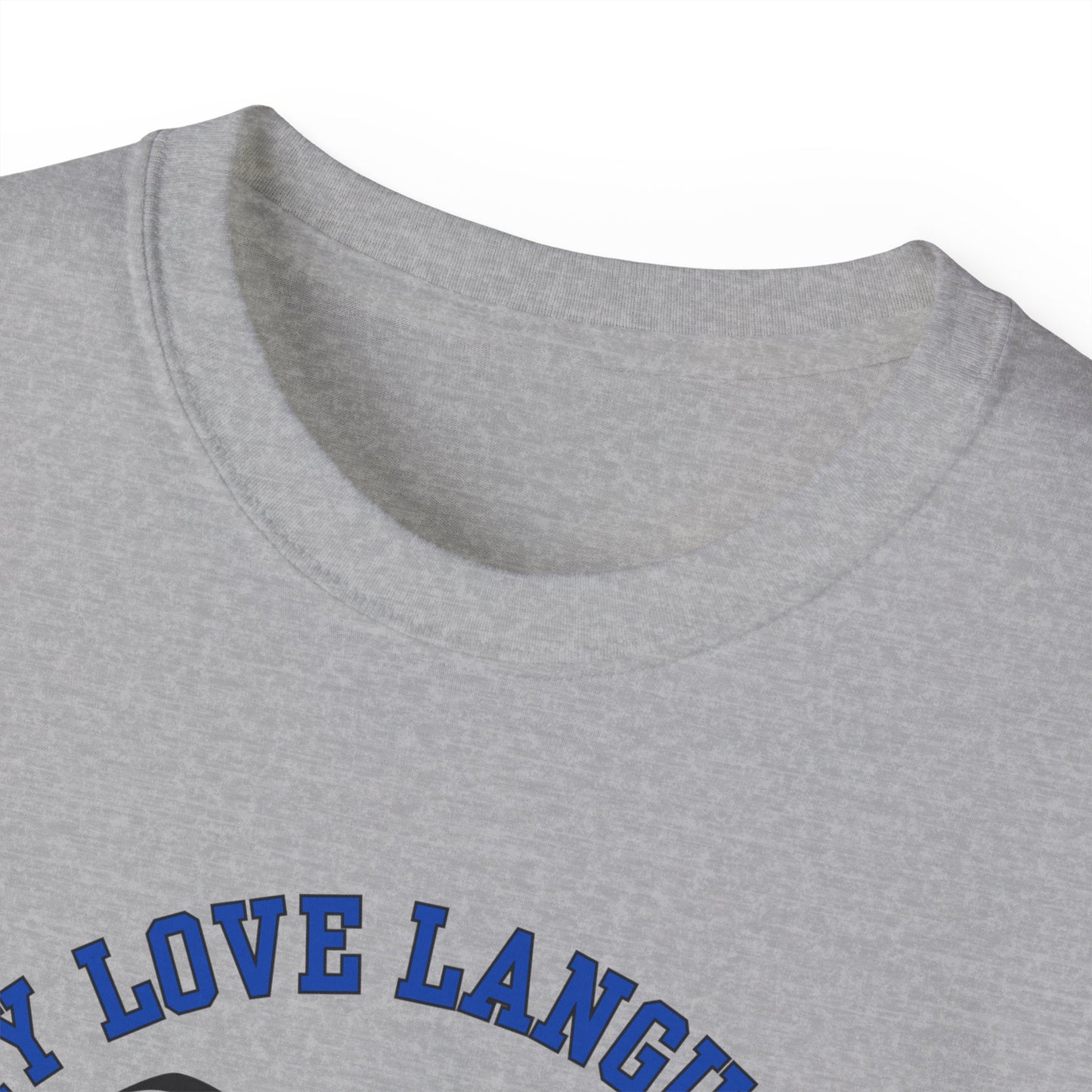 MY LOVE LANGUAGE, EYE ROLLING - T Shirt (VARIETY OF COLORS) “Zero Filter, 100% Funny Graphic Tee”