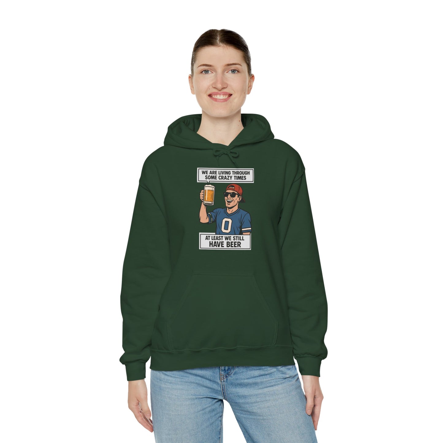 WE ARE LIVING THROUGH SOME CRAZY TIMES-AT LEAST WE STILL HAVE BEER -Unisex Heavy Blend Hooded Sweatshirt (VARIETY OF COLORS) "Beer Enthusiast Activated"