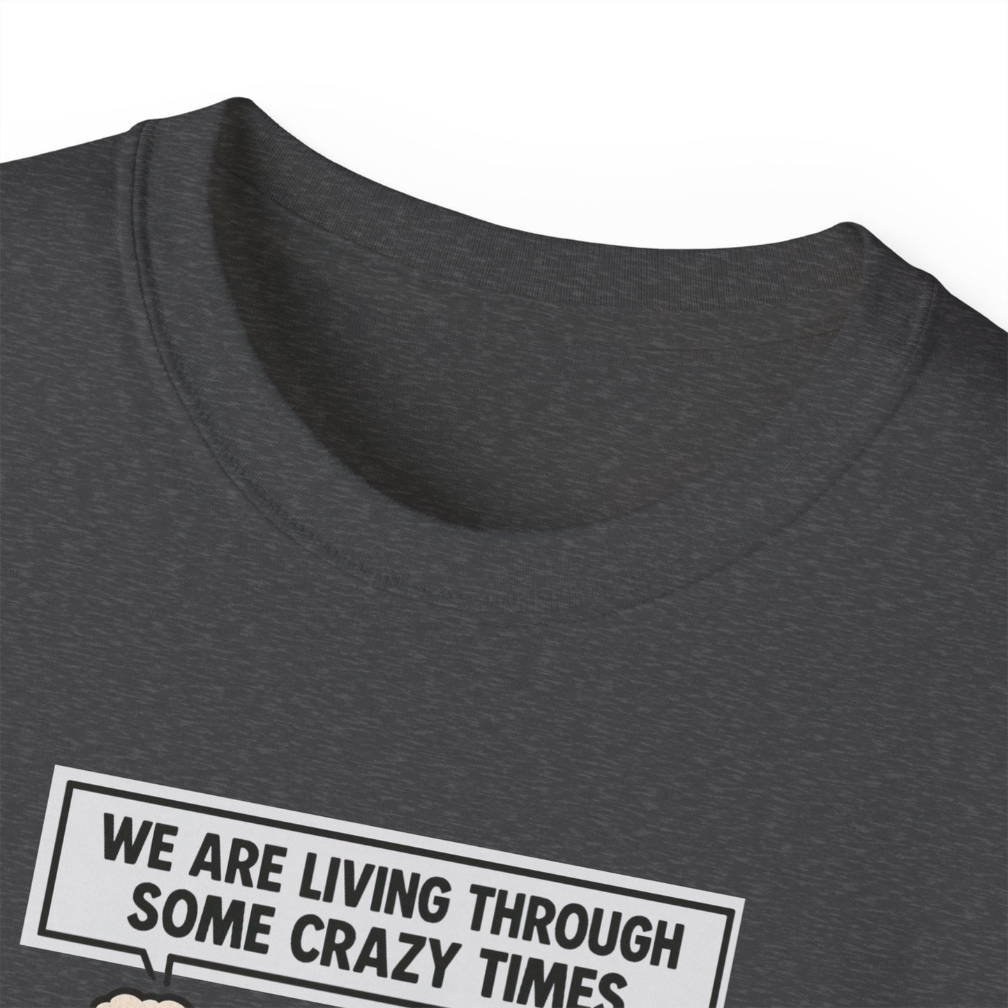 WE ARE LIVING THROUGH SOME CRAZY TIMES- AT LEAST WE STILL HAVE BEER - T Shirt! "Beer Enthusiast Activated"