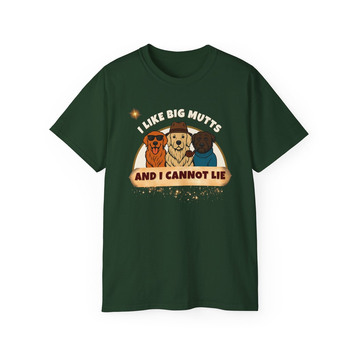 "I LIKE BIG MUTTS AND I CANNOT LIE"- T Shirt (VARIETY OF COLORS) "When Your Dog Has It's Own Zip Code"