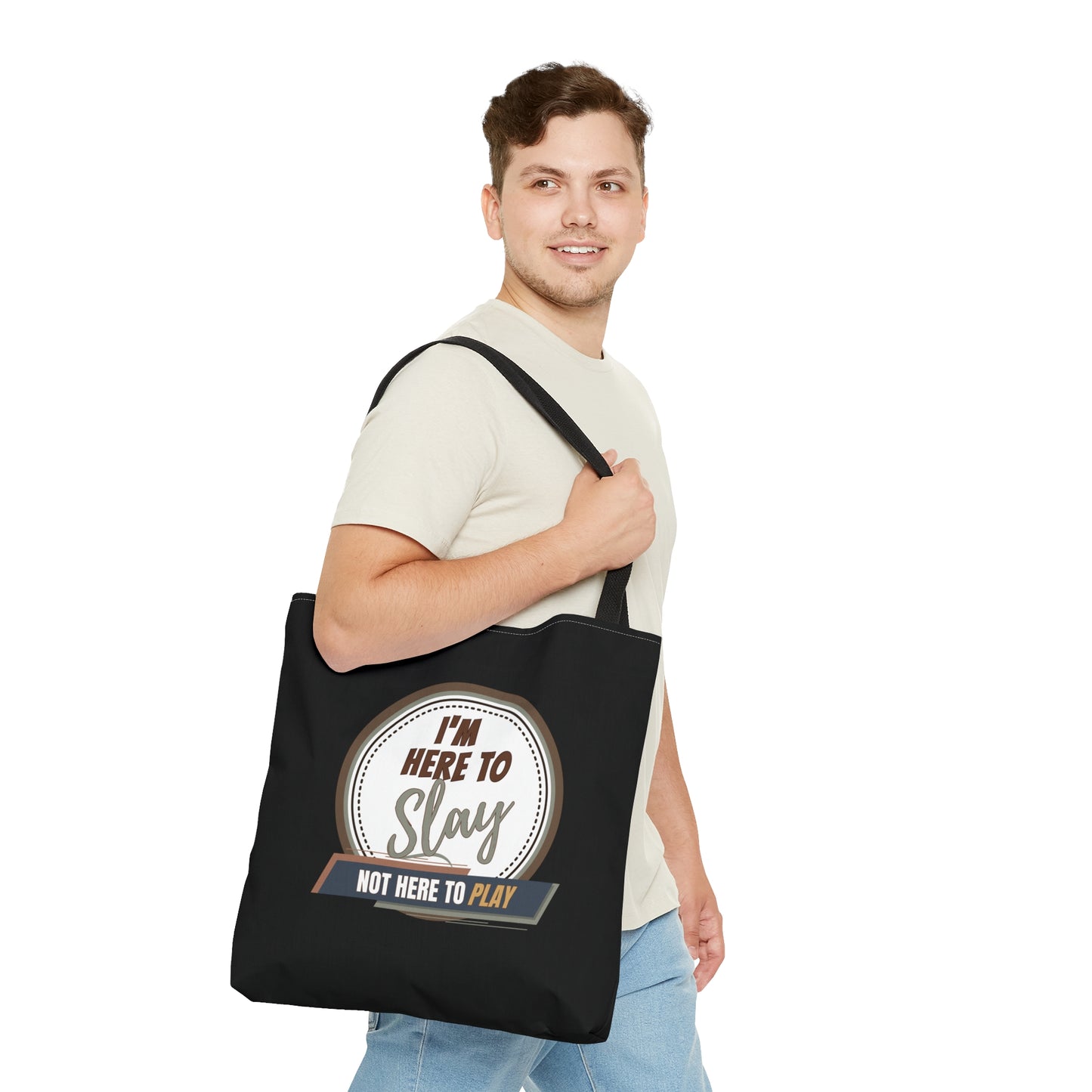 I'M HERE TO SLAY- NOT HERE TO PLAY- AOP Tote Bag-"Your Outfit’s Missing Piece? This Tote."