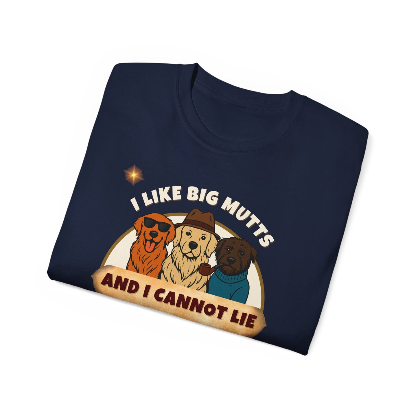 "I LIKE BIG MUTTS AND I CANNOT LIE"- T Shirt (VARIETY OF COLORS) "When Your Dog Has It's Own Zip Code"