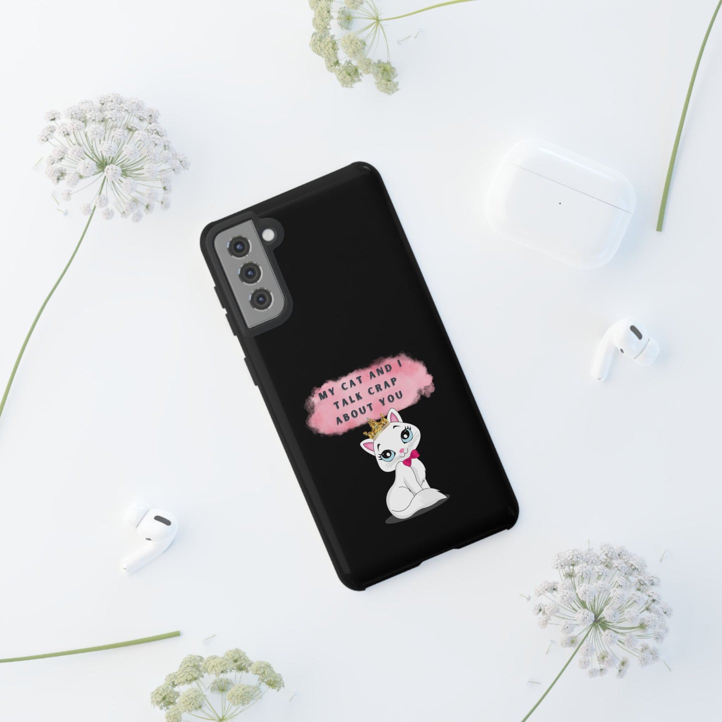 MY CAT AND I TALK CRAP -Tough Phone Cases - Fits Most Phone Sizes!! (BLACK) "When You're BFF With Your Cat"