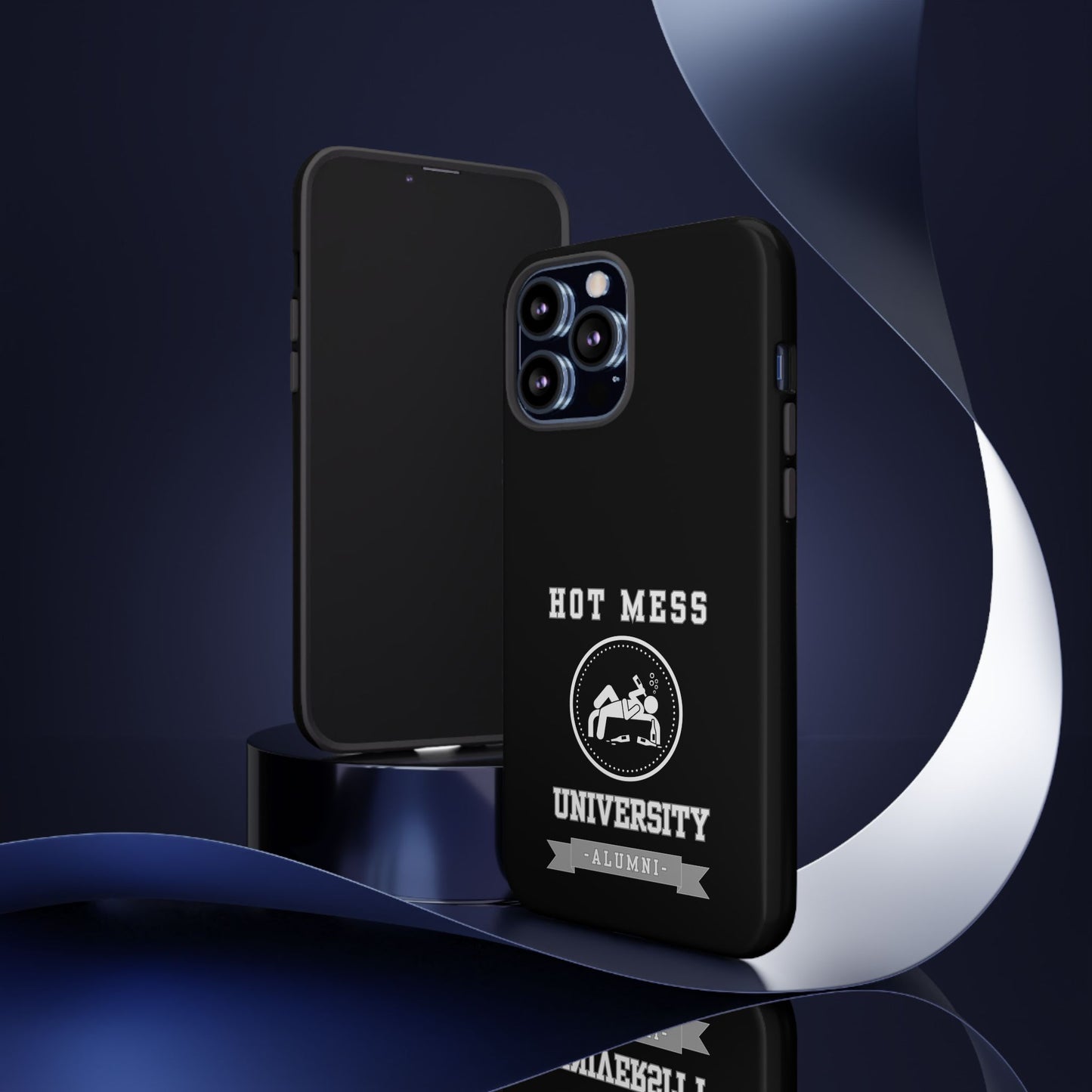 HOT MESS UNIVERSITY -Tough Phone Cases - Fits Most Phone Sizes!! (BLACK) "A+ In Phone Etiquette"