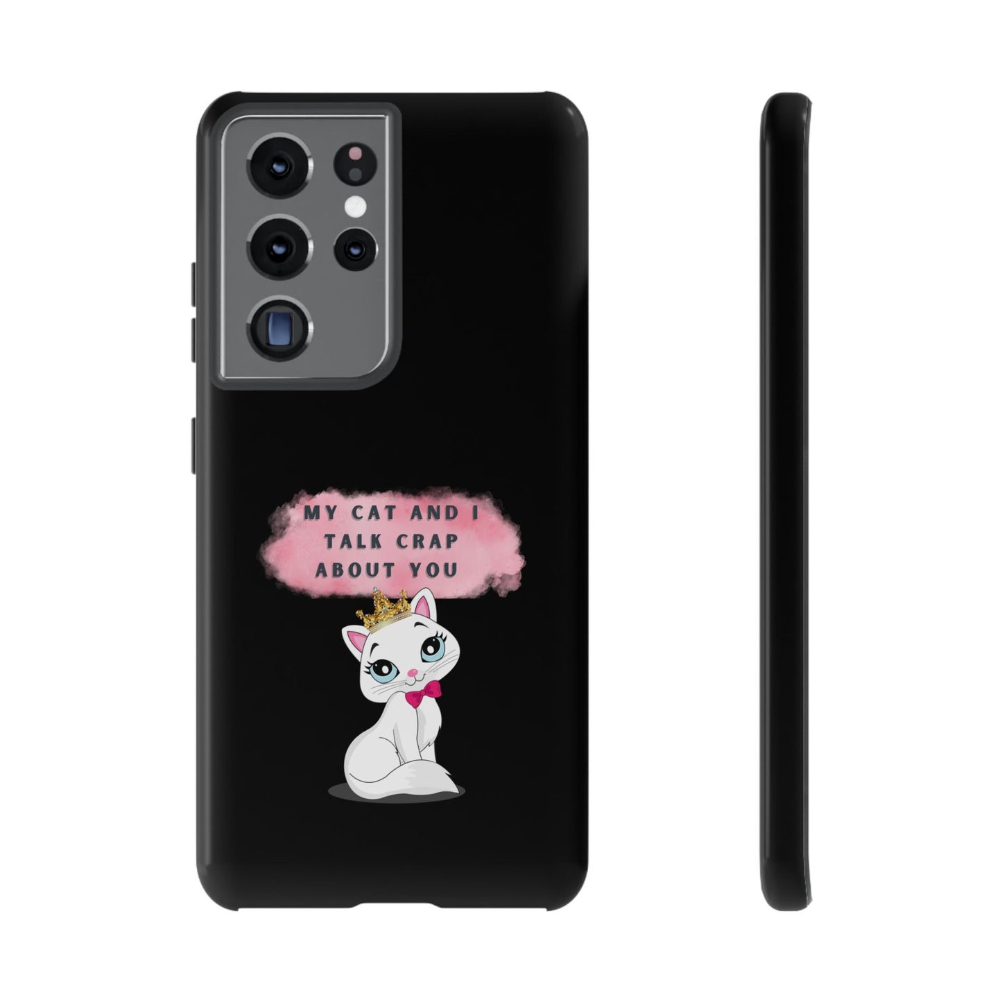 MY CAT AND I TALK CRAP -Tough Phone Cases - Fits Most Phone Sizes!! (BLACK) "When You're BFF With Your Cat"