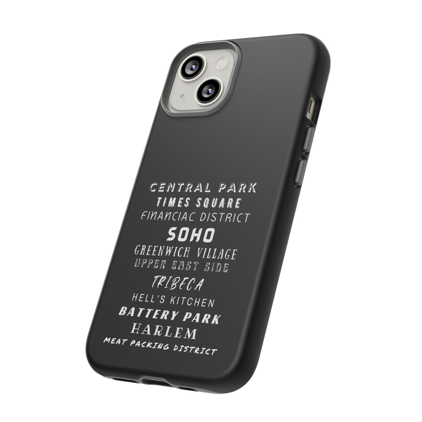 NYC NEIGHBORHOODS -Tough Phone Cases - Fits Most Phone Sizes!! (Dark GREY) "Great Gift For NYC Travelers"