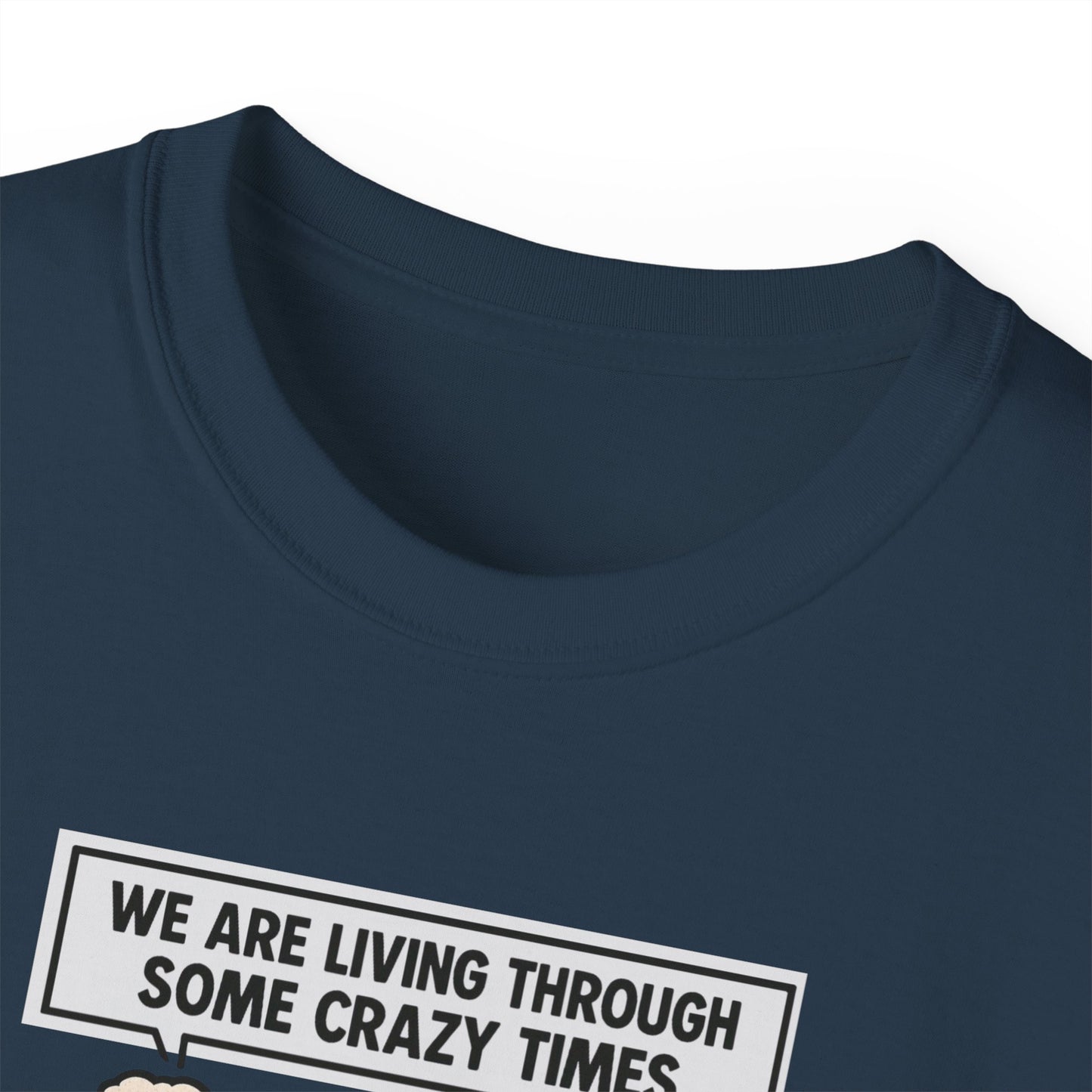 WE ARE LIVING THROUGH SOME CRAZY TIMES- AT LEAST WE STILL HAVE BEER - T Shirt! "Beer Enthusiast Activated"