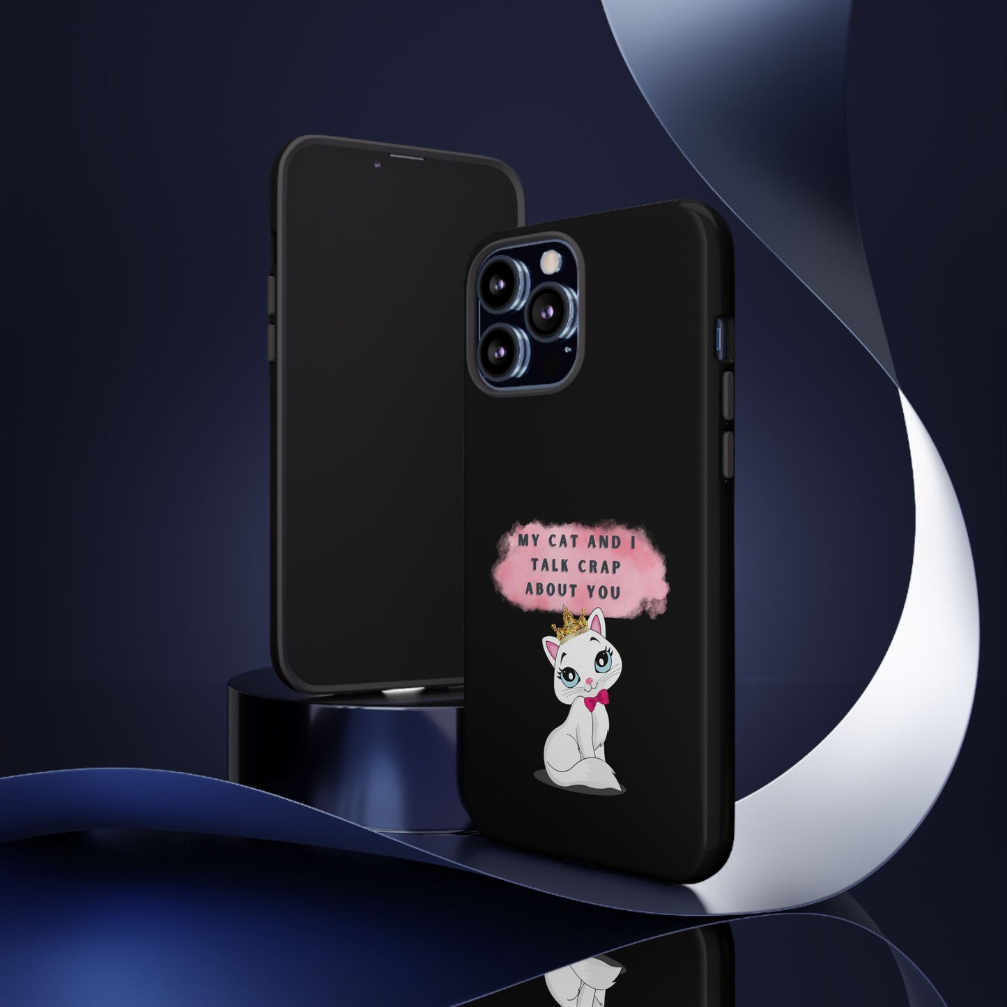 MY CAT AND I TALK CRAP -Tough Phone Cases - Fits Most Phone Sizes!! (BLACK) "When You're BFF With Your Cat"
