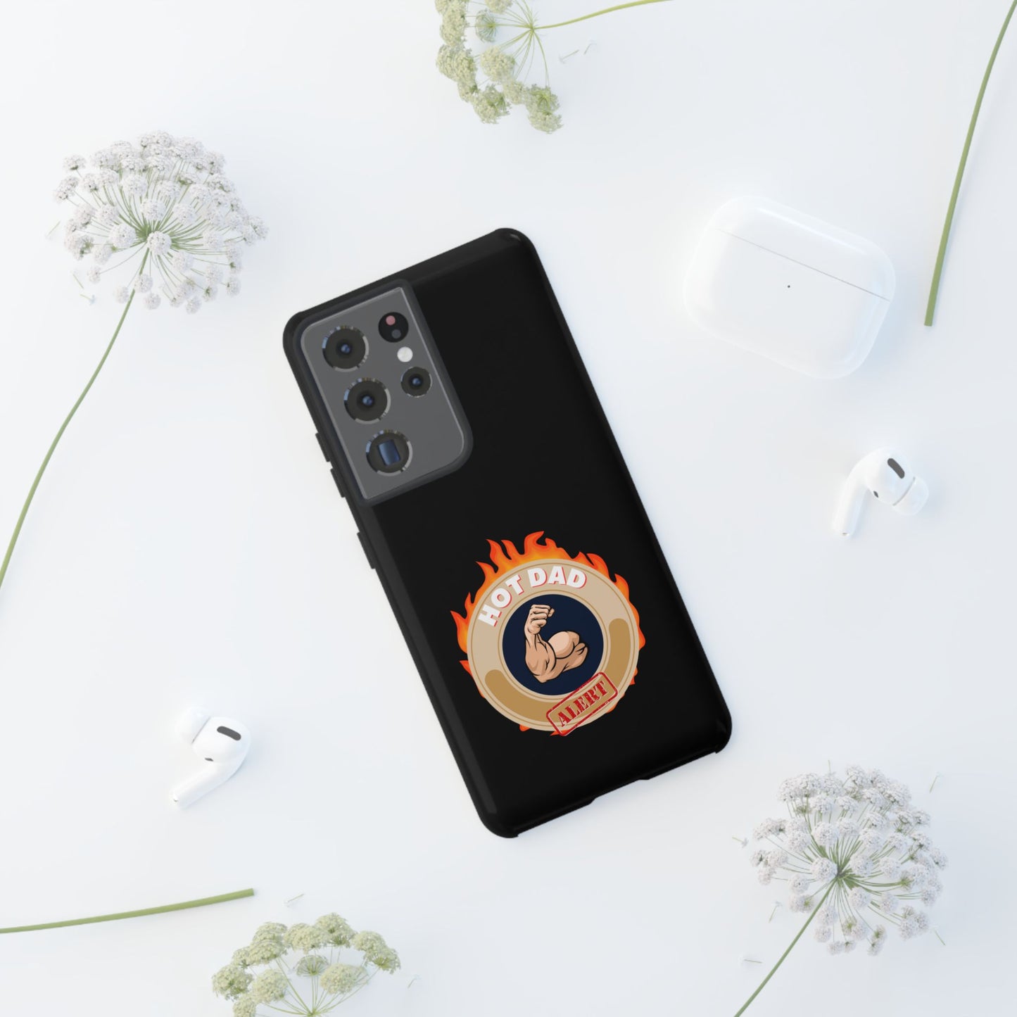 HOT DAD ALERT-Tough Phone Cases - Fits Most Phone Sizes!! (BLACK) "Smokin Hot Dad" Great Gift!