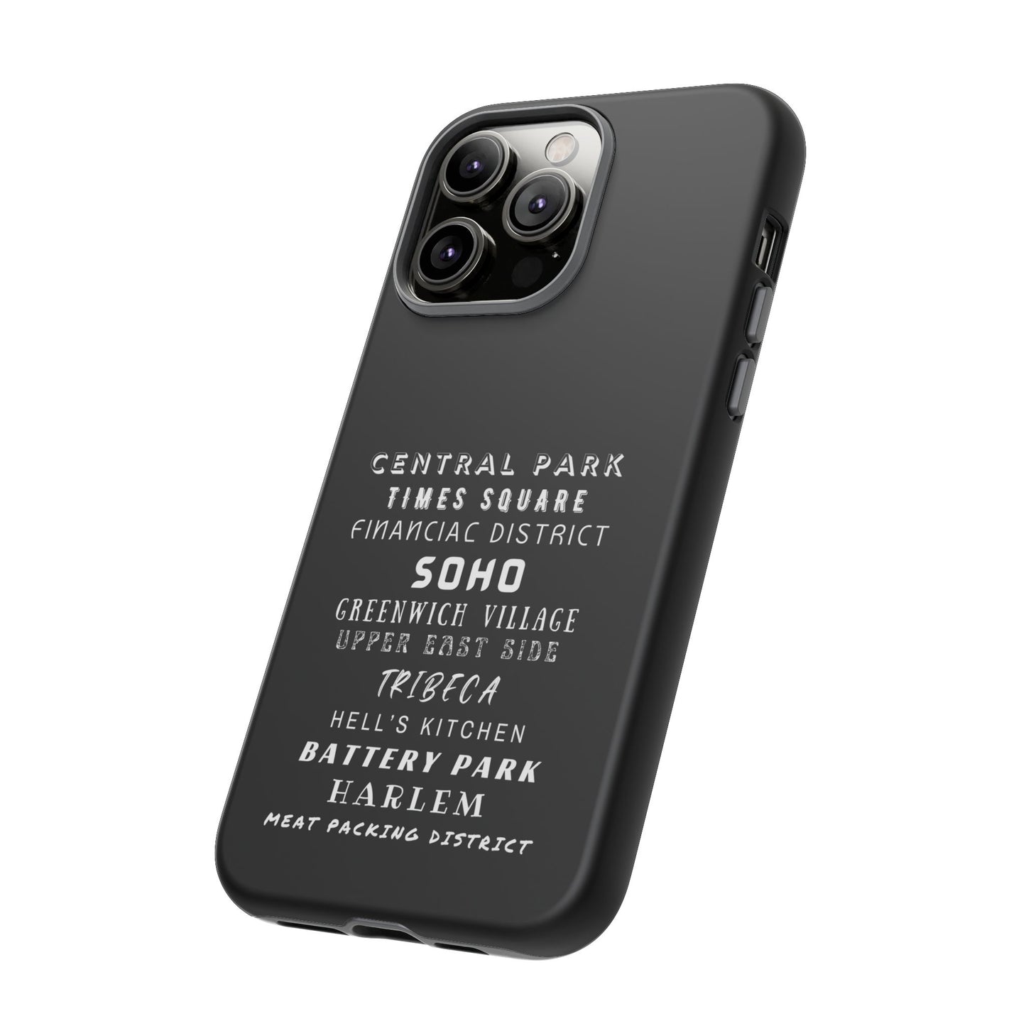 NYC NEIGHBORHOODS -Tough Phone Cases - Fits Most Phone Sizes!! (Dark GREY) "Great Gift For NYC Travelers"