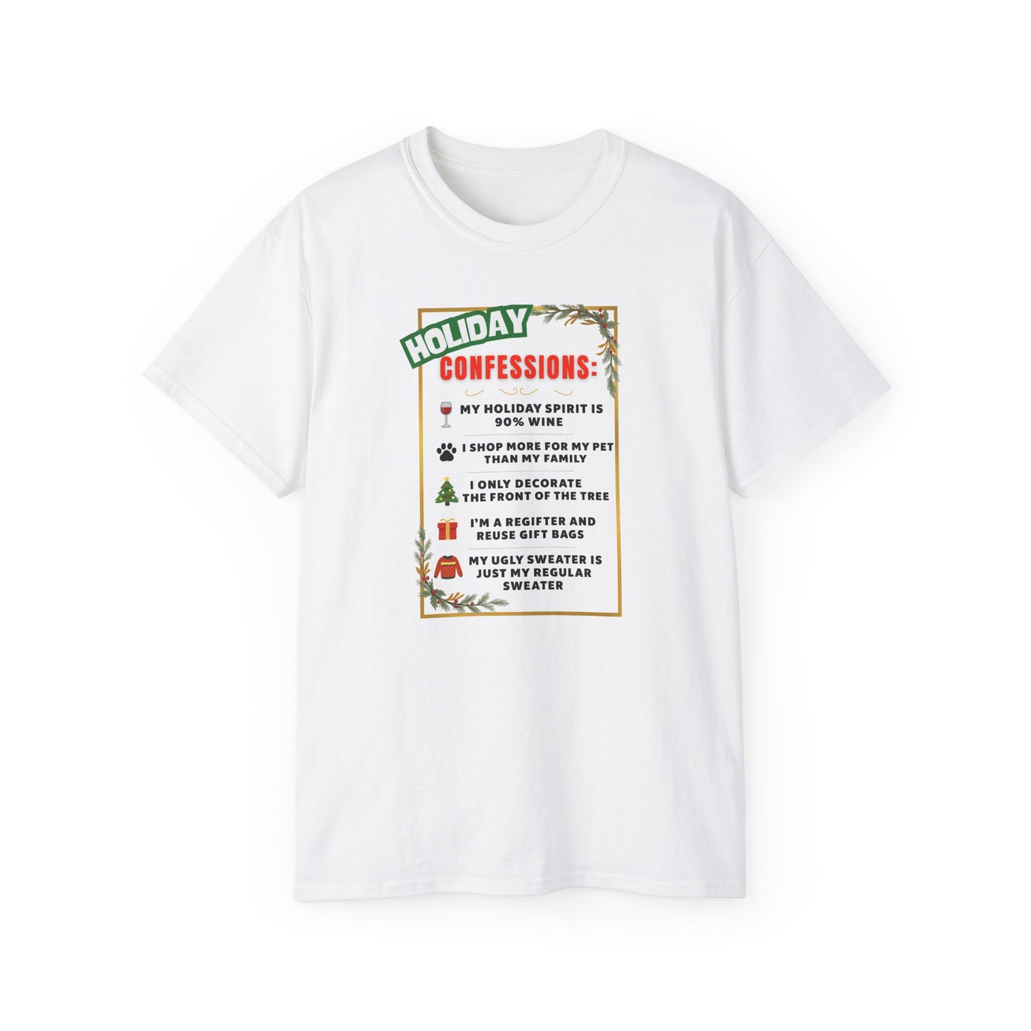 "HOLIDAY CONFESSIONS"- - T Shirt (VARIETY OF COLORS) "Spilling The Tea On The Holidays"