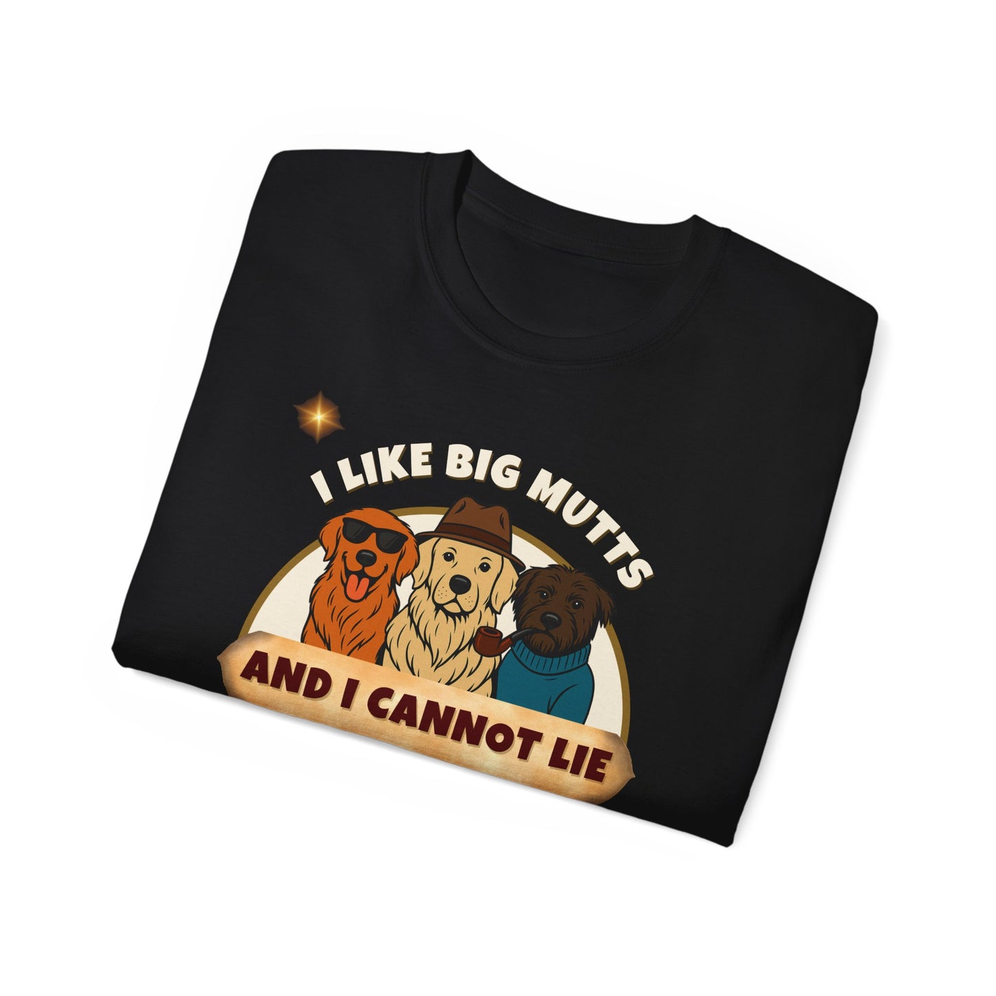 "I LIKE BIG MUTTS AND I CANNOT LIE"- T Shirt (VARIETY OF COLORS) "When Your Dog Has It's Own Zip Code"