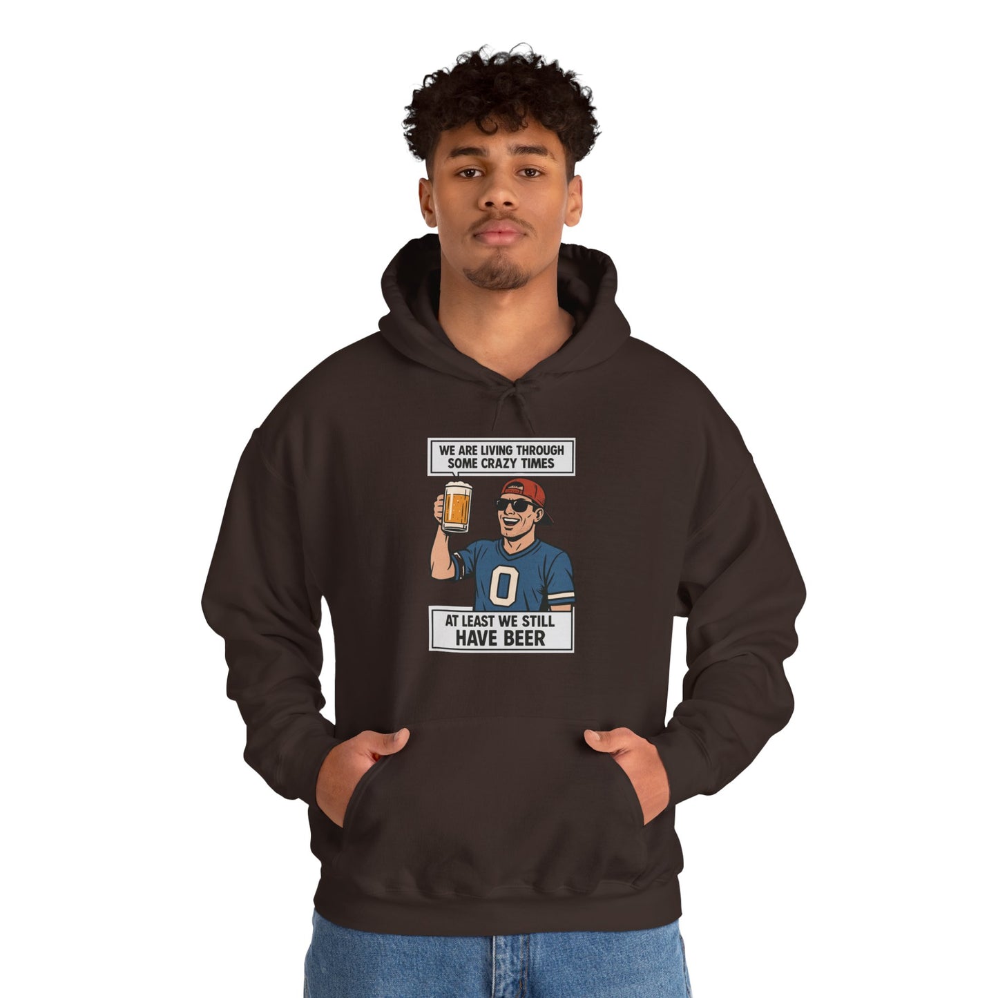 WE ARE LIVING THROUGH SOME CRAZY TIMES-AT LEAST WE STILL HAVE BEER -Unisex Heavy Blend Hooded Sweatshirt (VARIETY OF COLORS) "Beer Enthusiast Activated"
