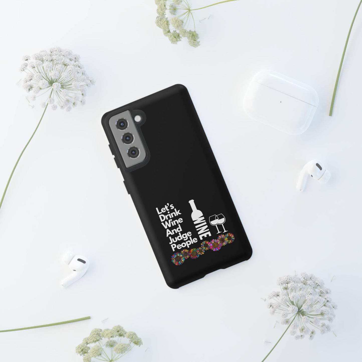 LETS DRINK WINE AND JUDGE-Tough Phone Cases - Fits Most Phone Sizes!! (BLACK) "When Your Phone Gives Side Eye"