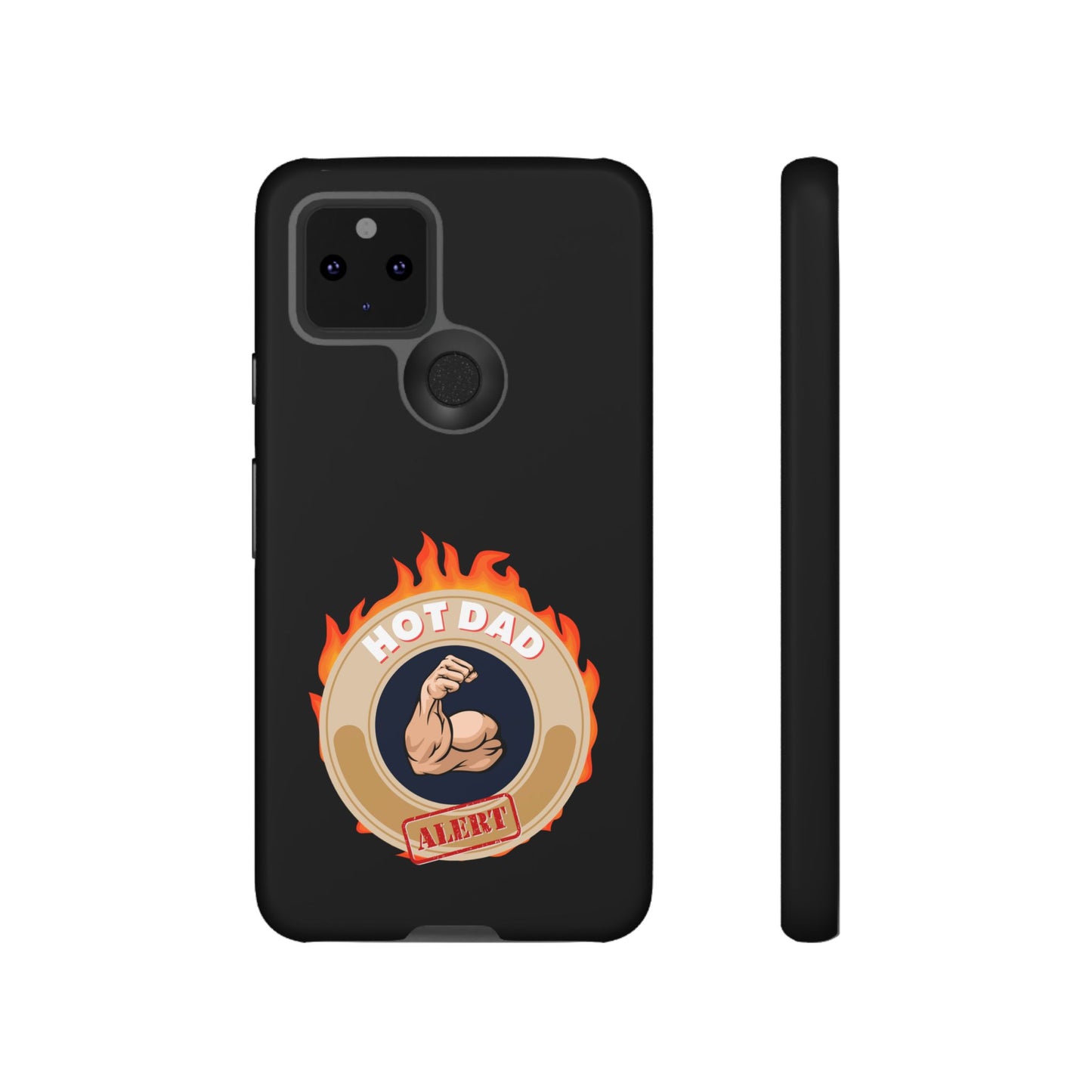HOT DAD ALERT-Tough Phone Cases - Fits Most Phone Sizes!! (BLACK) "Smokin Hot Dad" Great Gift!