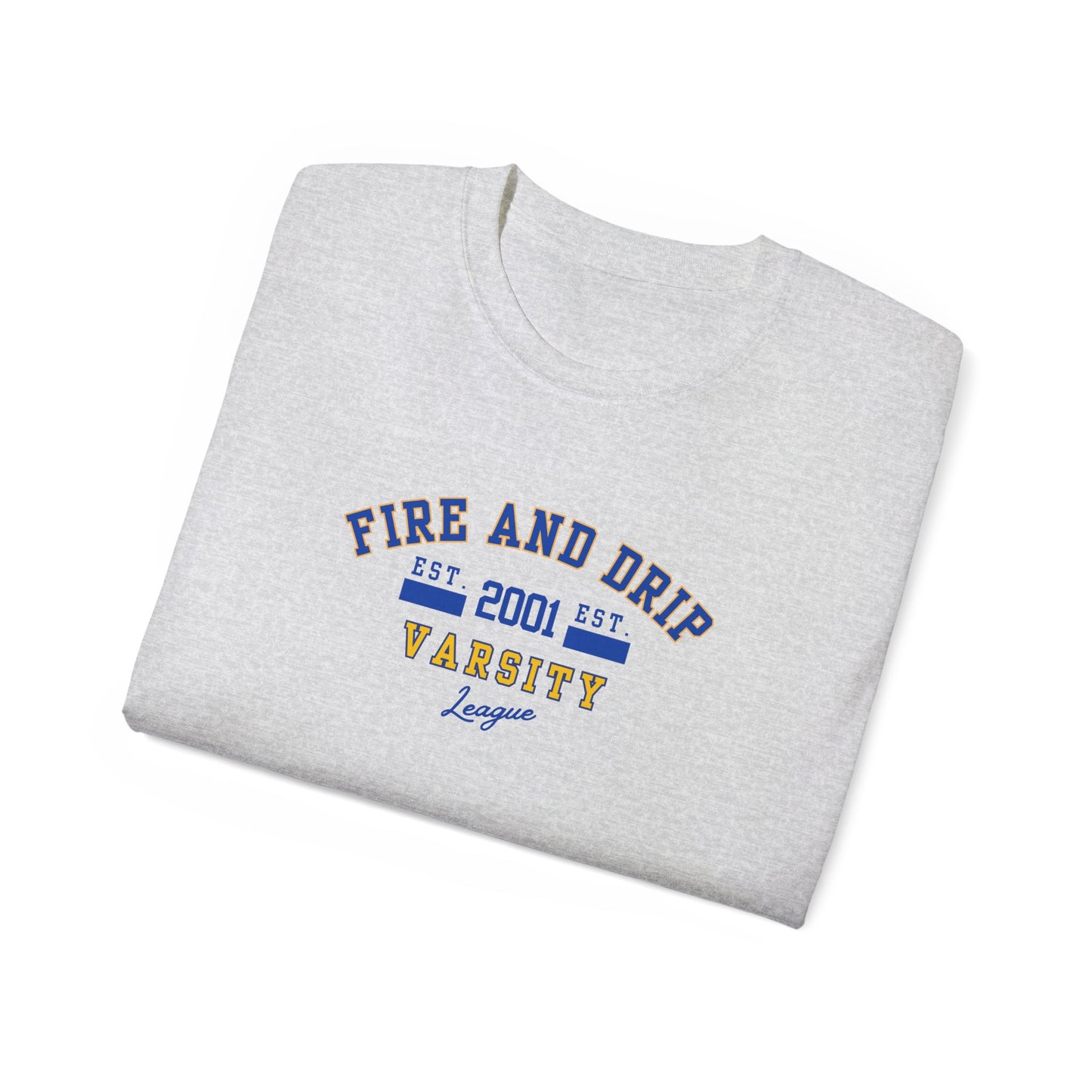 FIRE AND DRIP VARSITY 2001- T Shirt (VARIETY OF COLORS) TOP PICK! “Elevate Your Everyday with a Statement Tee”