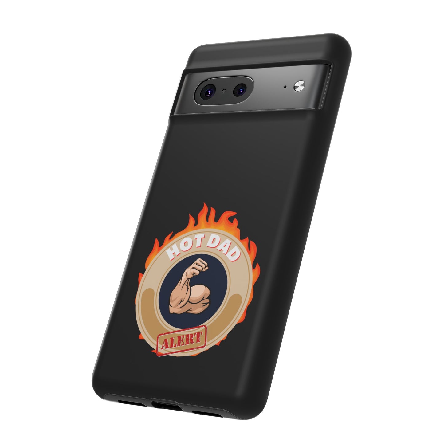 HOT DAD ALERT-Tough Phone Cases - Fits Most Phone Sizes!! (BLACK) "Smokin Hot Dad" Great Gift!