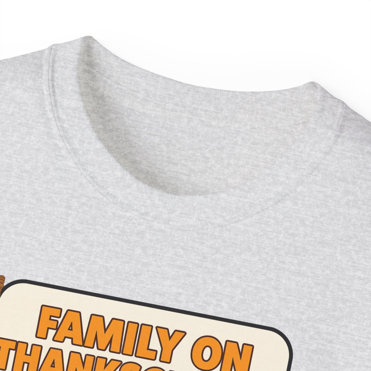 "FAMILY ON THANKSGIVING"- - T Shirt (VARIETY OF COLORS) "Spilling The Tea With The Fam"