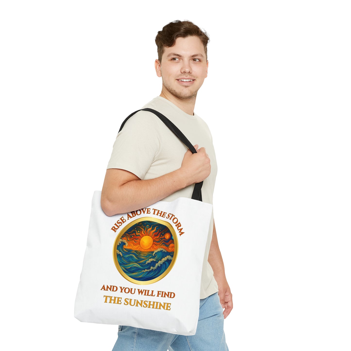RISE ABOVE THE STORM-AND YOU WILL SEE THE SUNSHINE- AOP Tote Bag "Inspirational Mind Set"