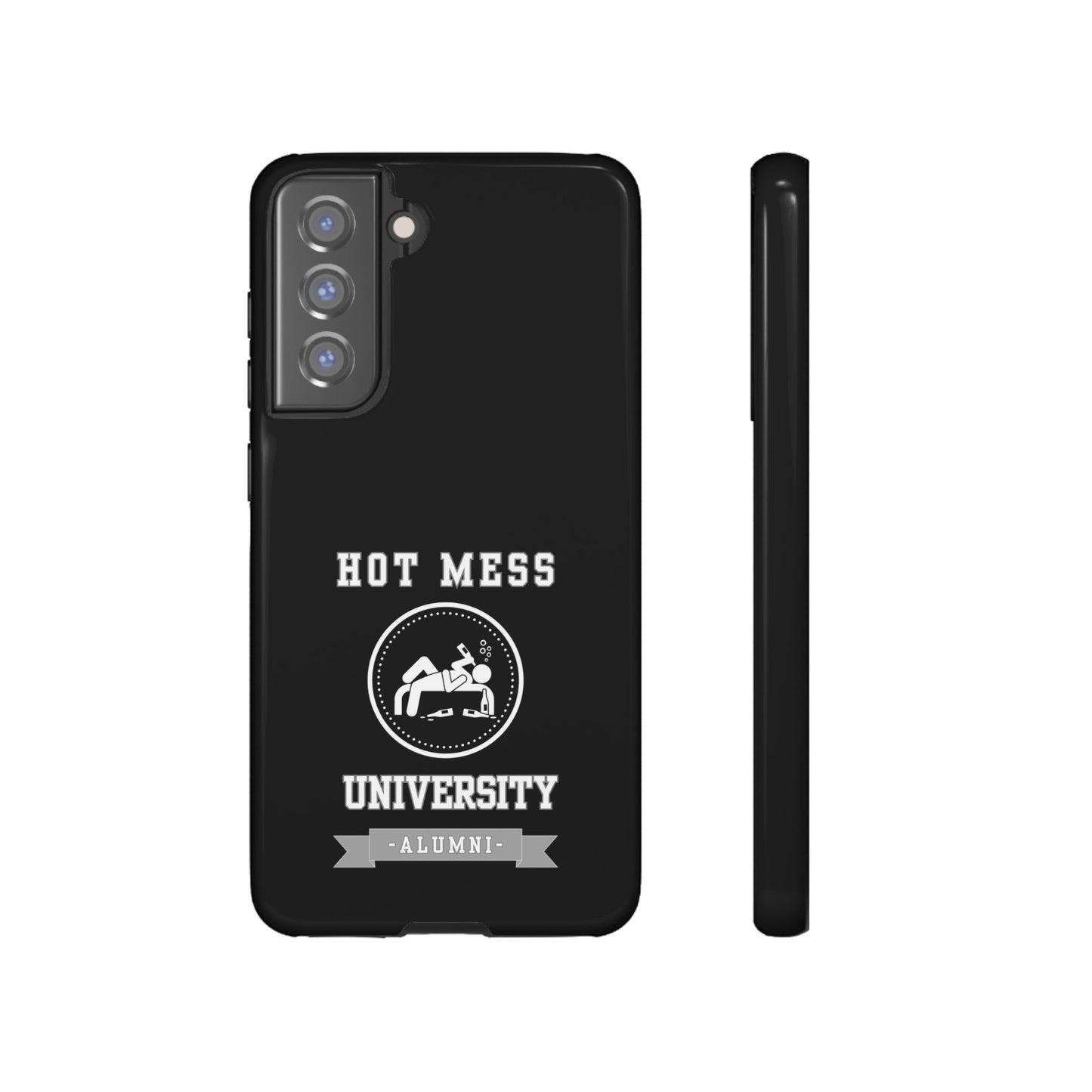 HOT MESS UNIVERSITY -Tough Phone Cases - Fits Most Phone Sizes!! (BLACK) "A+ In Phone Etiquette"