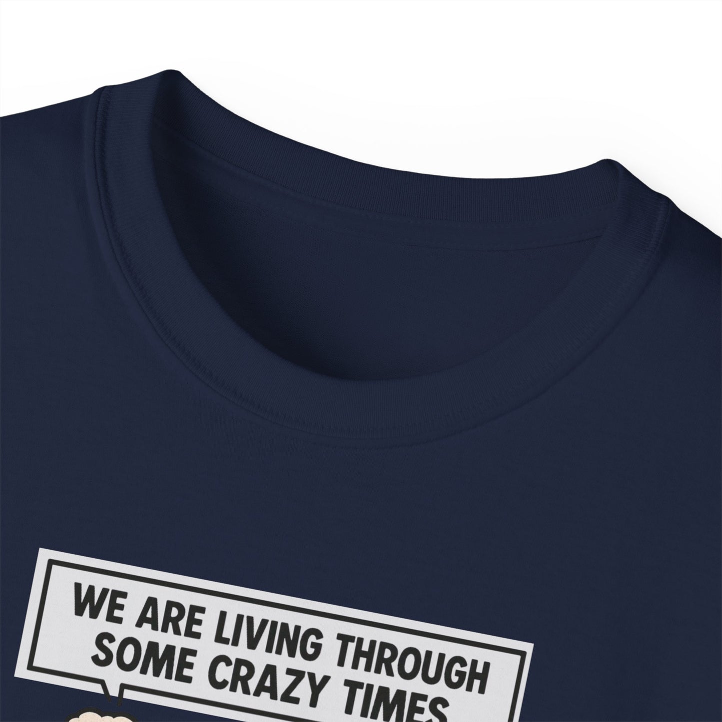WE ARE LIVING THROUGH SOME CRAZY TIMES- AT LEAST WE STILL HAVE BEER - T Shirt! "Beer Enthusiast Activated"