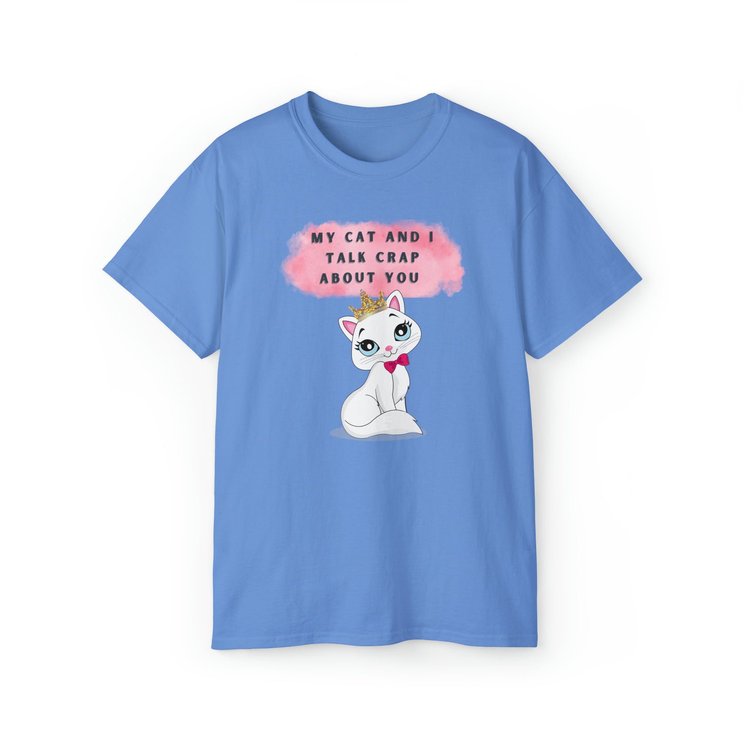 MY CAT AND I TALK CRAP- T Shirt (VARIETY OF COLORS) “Sarcastic CAT Graphic Tee Serving Main Character Rizz”