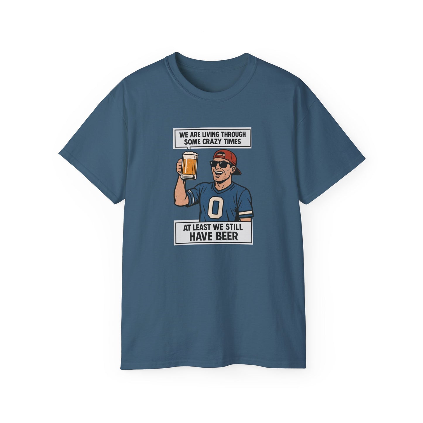 WE ARE LIVING THROUGH SOME CRAZY TIMES- AT LEAST WE STILL HAVE BEER - T Shirt! "Beer Enthusiast Activated"