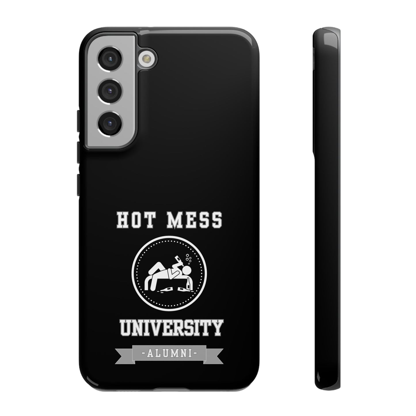 HOT MESS UNIVERSITY -Tough Phone Cases - Fits Most Phone Sizes!! (BLACK) "A+ In Phone Etiquette"
