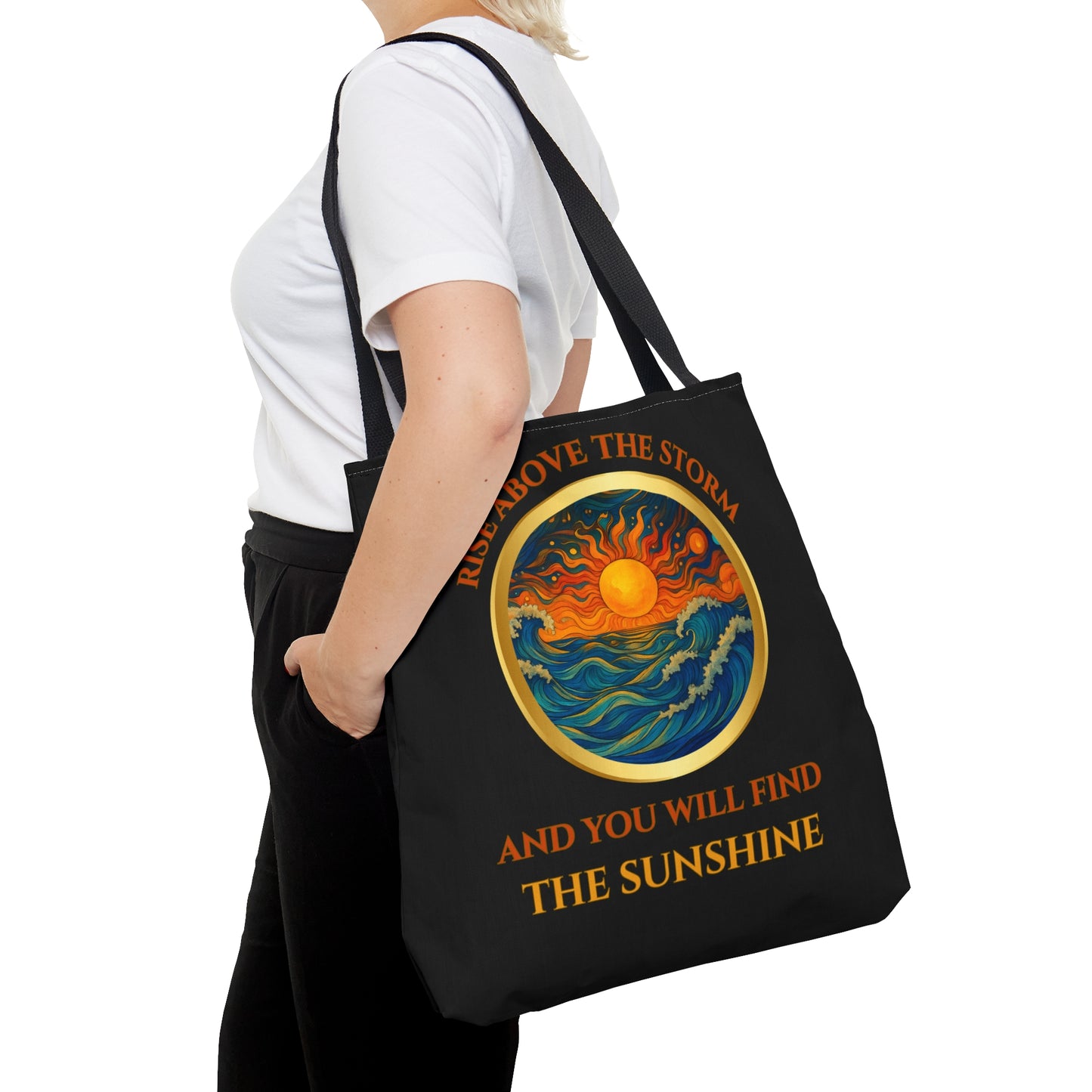 RISE ABOVE THE STORM-AND YOU WILL SEE THE SUNSHINE- AOP Tote Bag- INSPO READY!