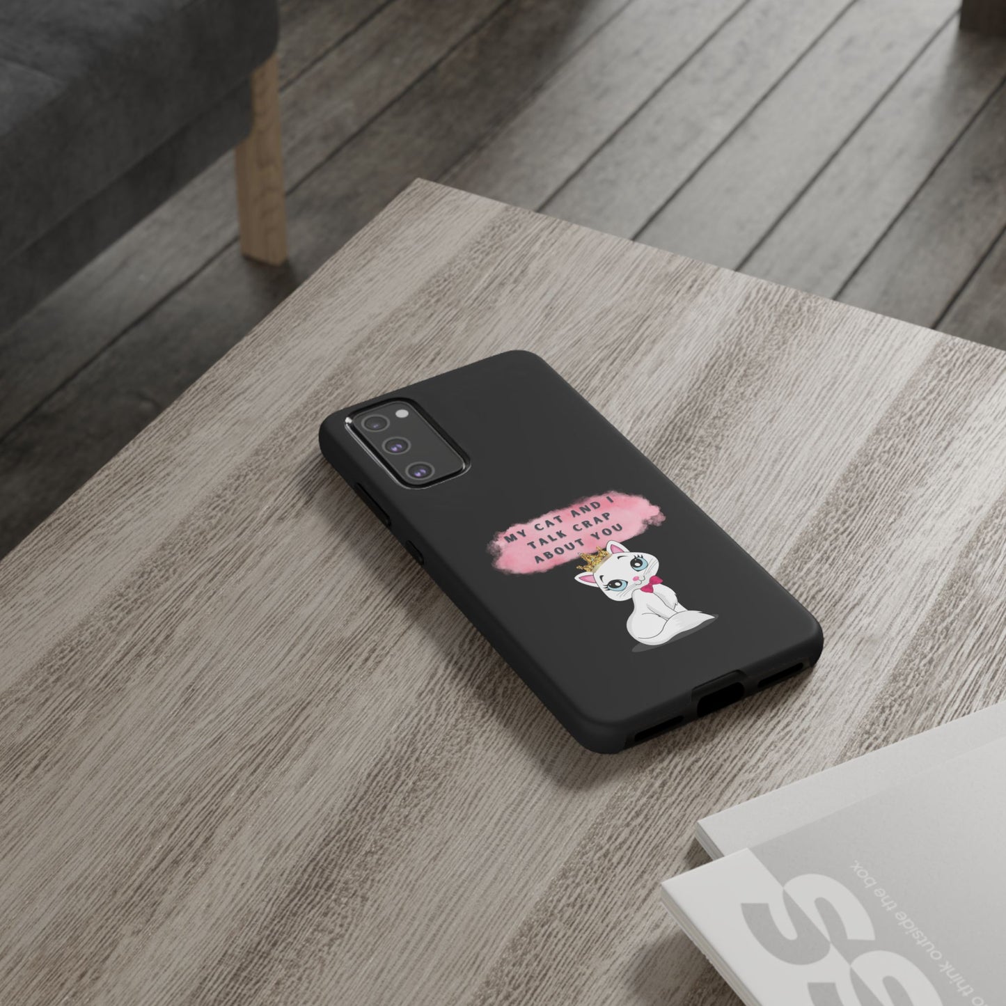 MY CAT AND I TALK CRAP -Tough Phone Cases - Fits Most Phone Sizes!! (BLACK) "When You're BFF With Your Cat"
