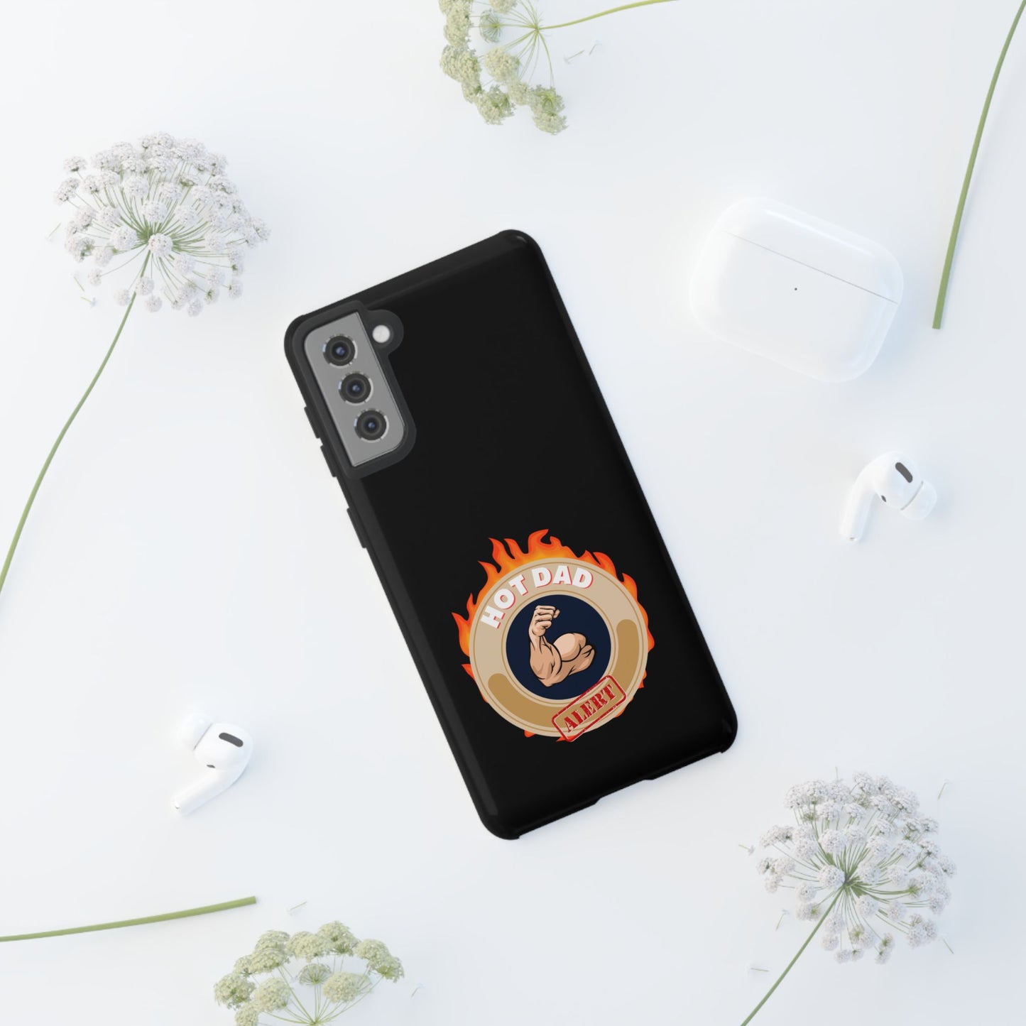 HOT DAD ALERT-Tough Phone Cases - Fits Most Phone Sizes!! (BLACK) "Smokin Hot Dad" Great Gift!