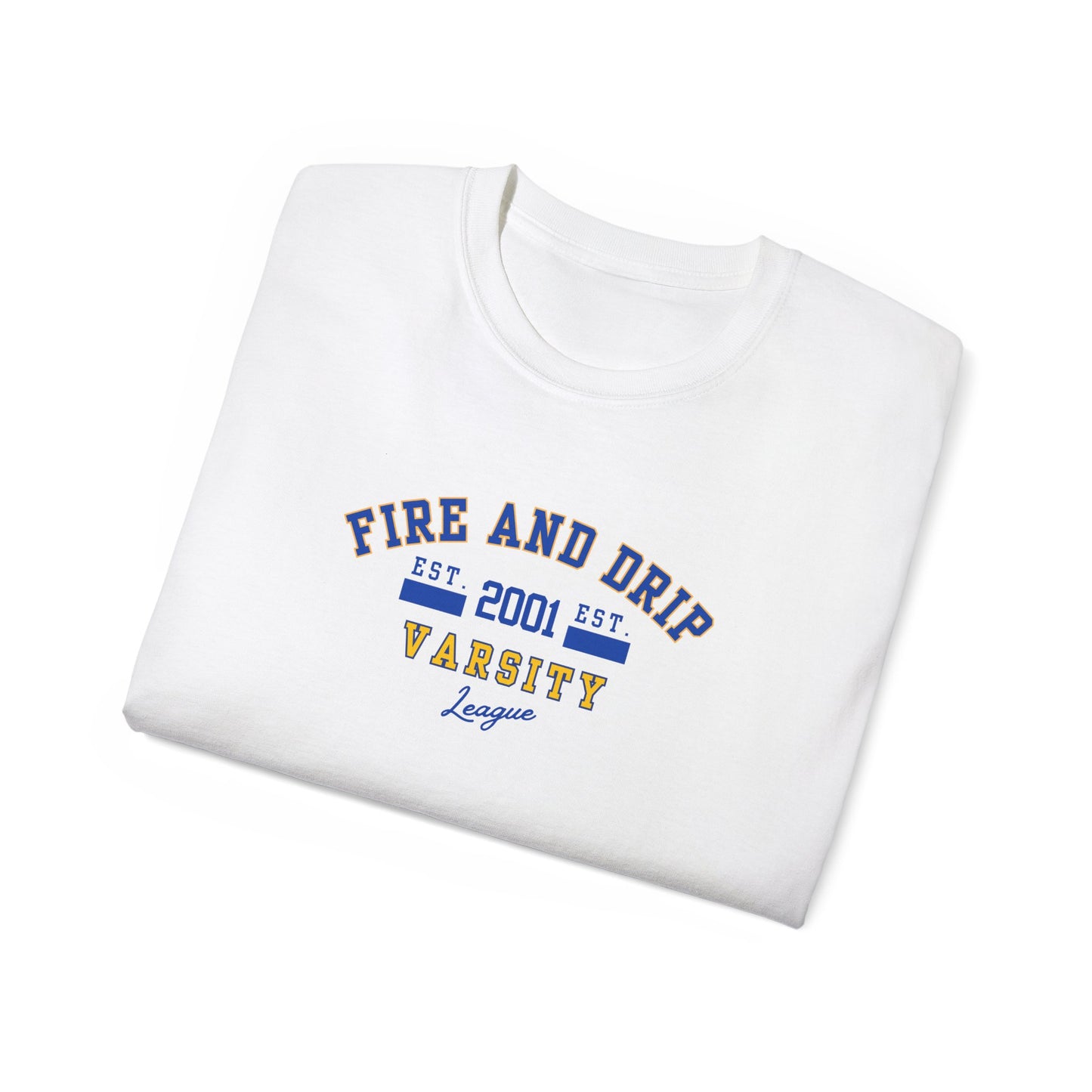 FIRE AND DRIP VARSITY 2001- T Shirt (VARIETY OF COLORS) TOP PICK! “Elevate Your Everyday with a Statement Tee”