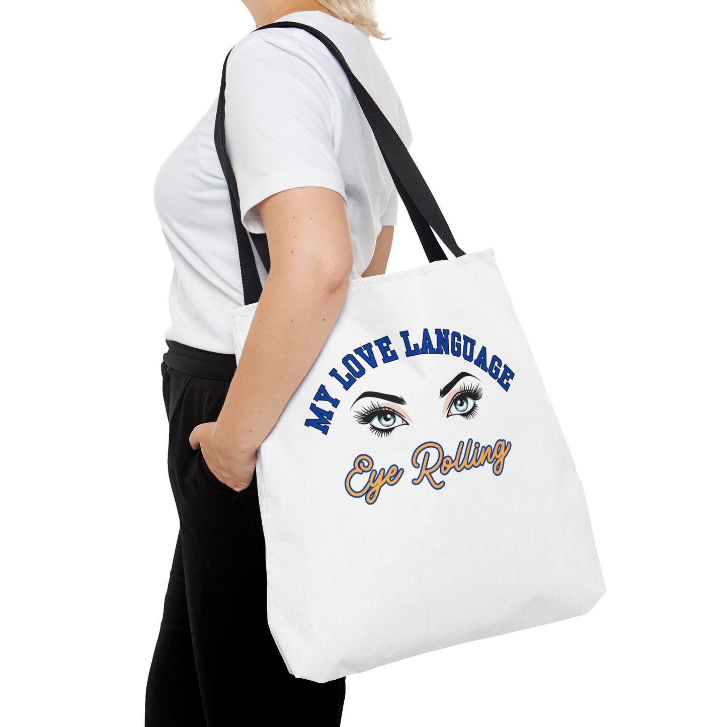 MY LOVE LANGUAGE- EYE ROLLING- AOP Tote Bag "Snarky Stylish Bags"