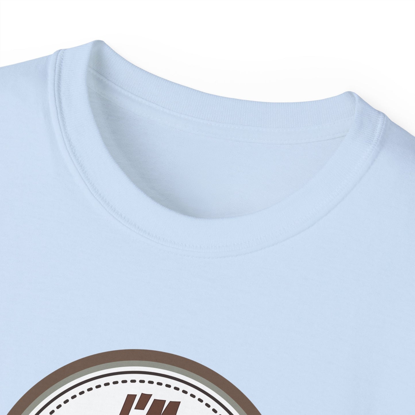 I'M HERE TO SLAY, NOT HERE TO PLAY - T Shirt! “Streetwear With Attitude”